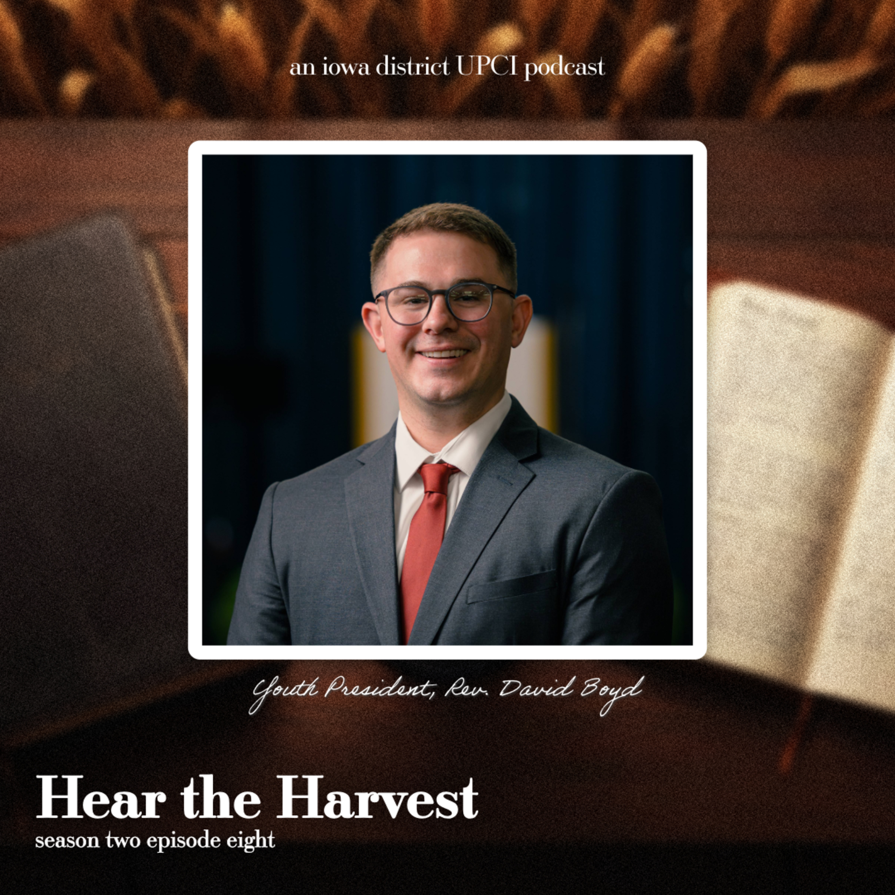 S2 Ep. 8 | Rev. David Boyd, Iowa Youth President