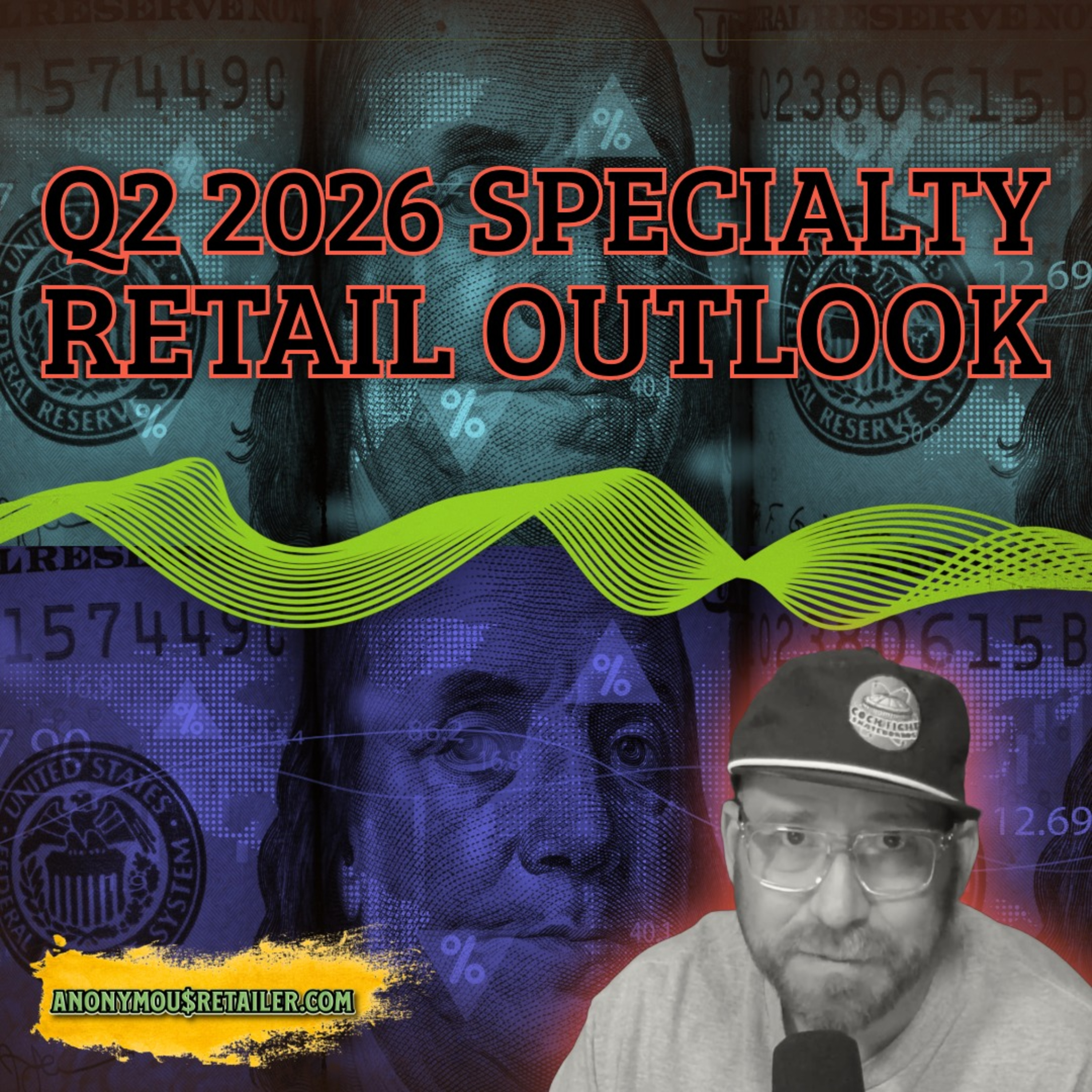 Q2 2026 Specialty Retail Outlook - Anonymous Retailer episode artwork