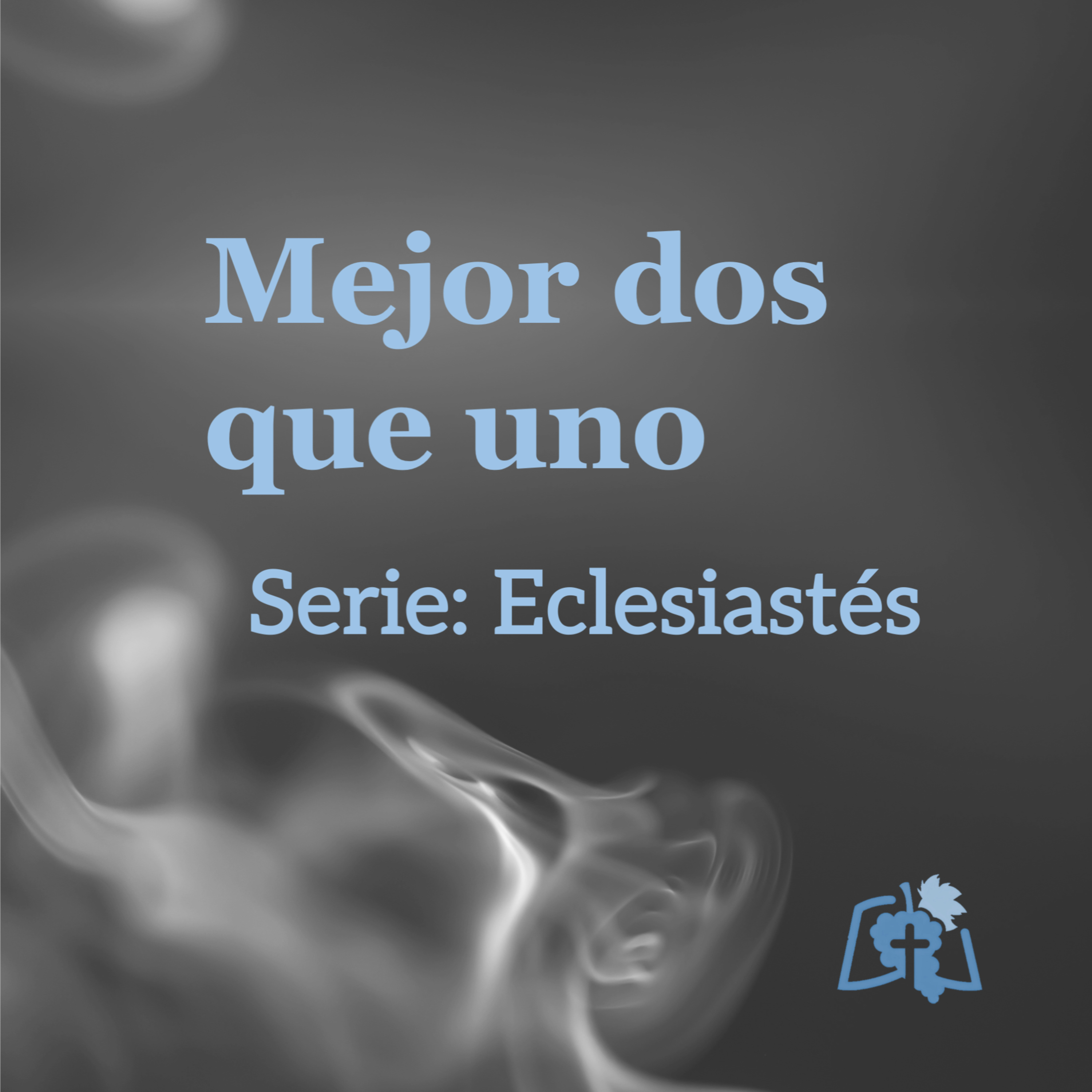 Mejor dos que uno (Eclesiastés 4:1-16)