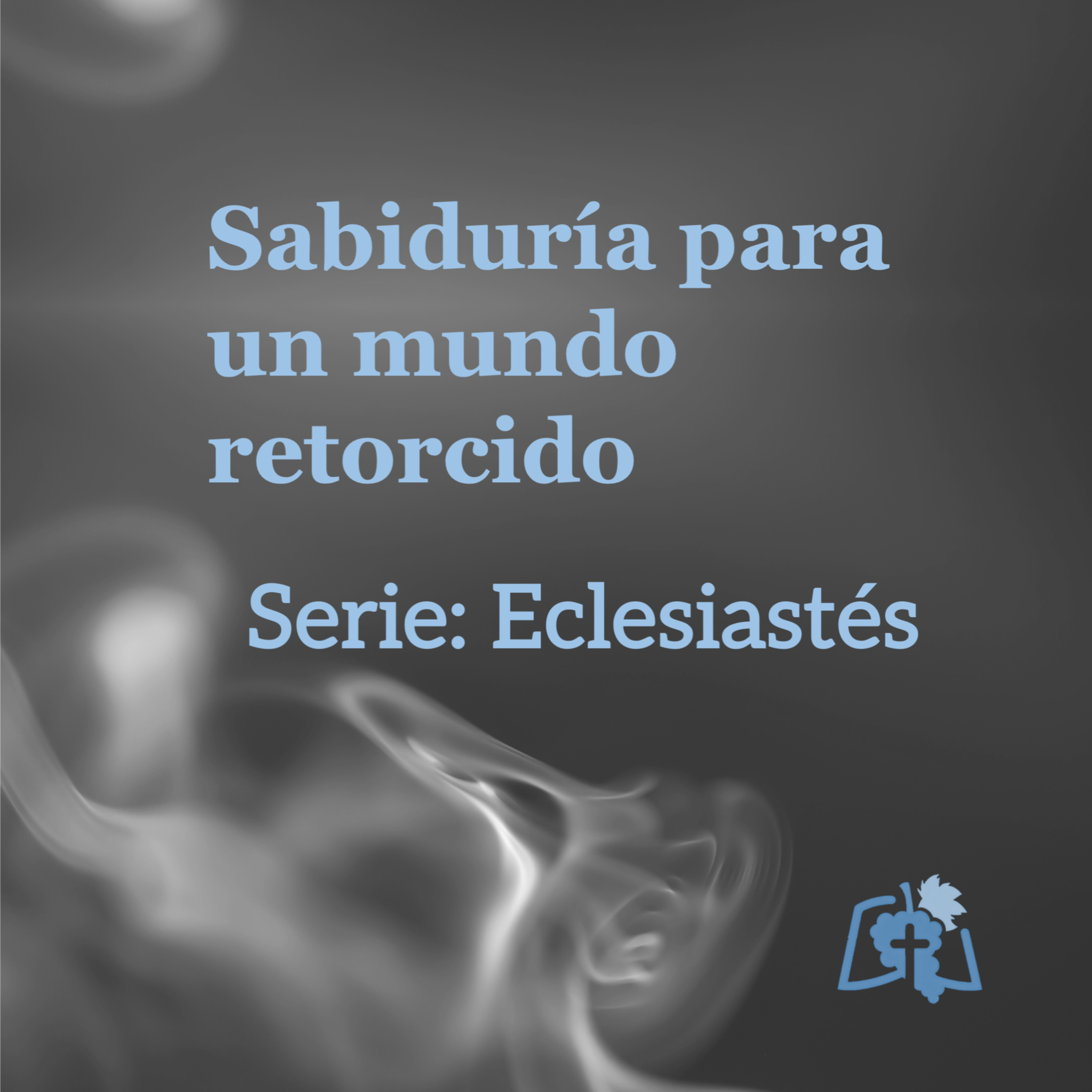 Sabiduría para un mundo retorcido (Eclesiastés 7:1-8:1)