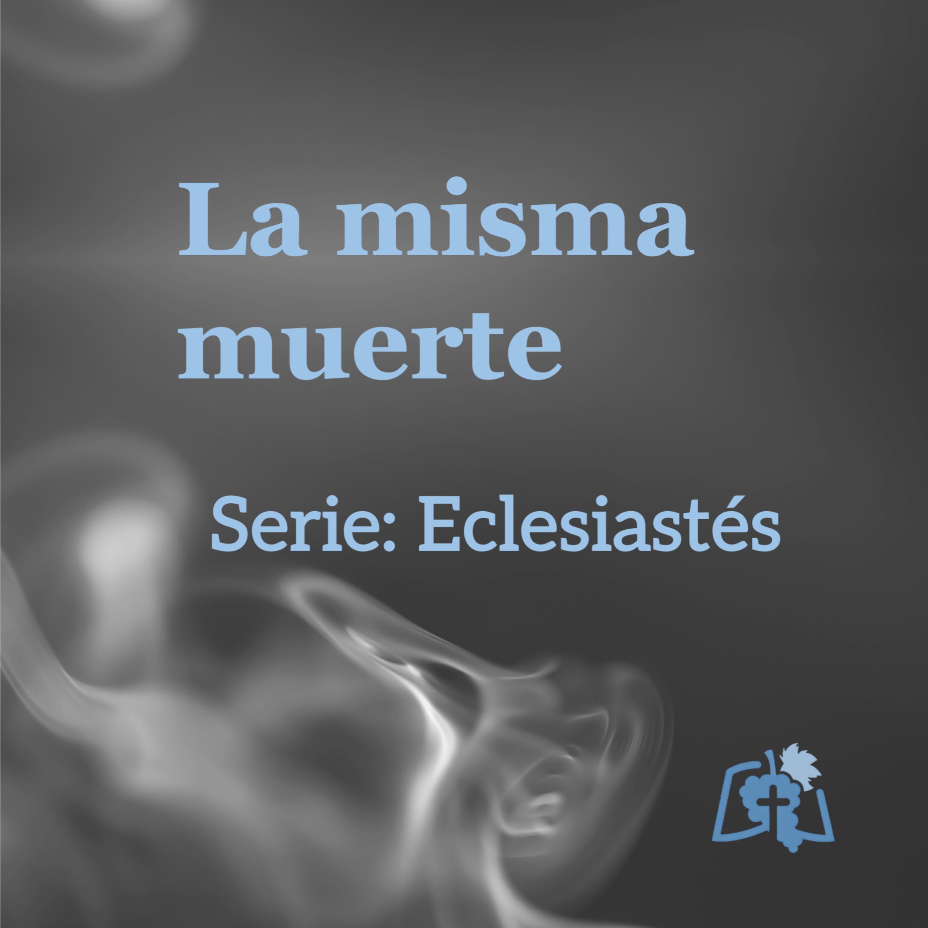 La misma muerte (Eclesiastés 9:1-12)