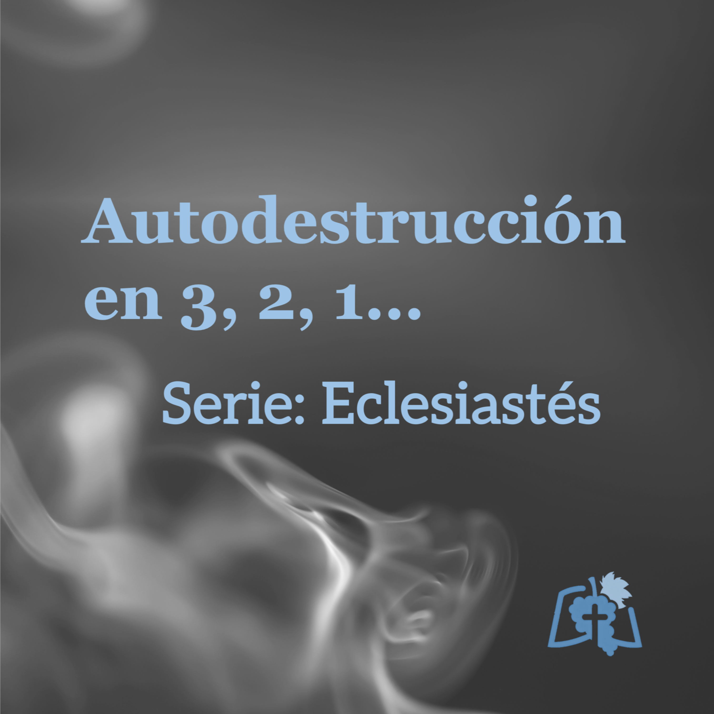 Autodestrucción en 3, 2, 1 (Eclesiastés 9:13-10:20)