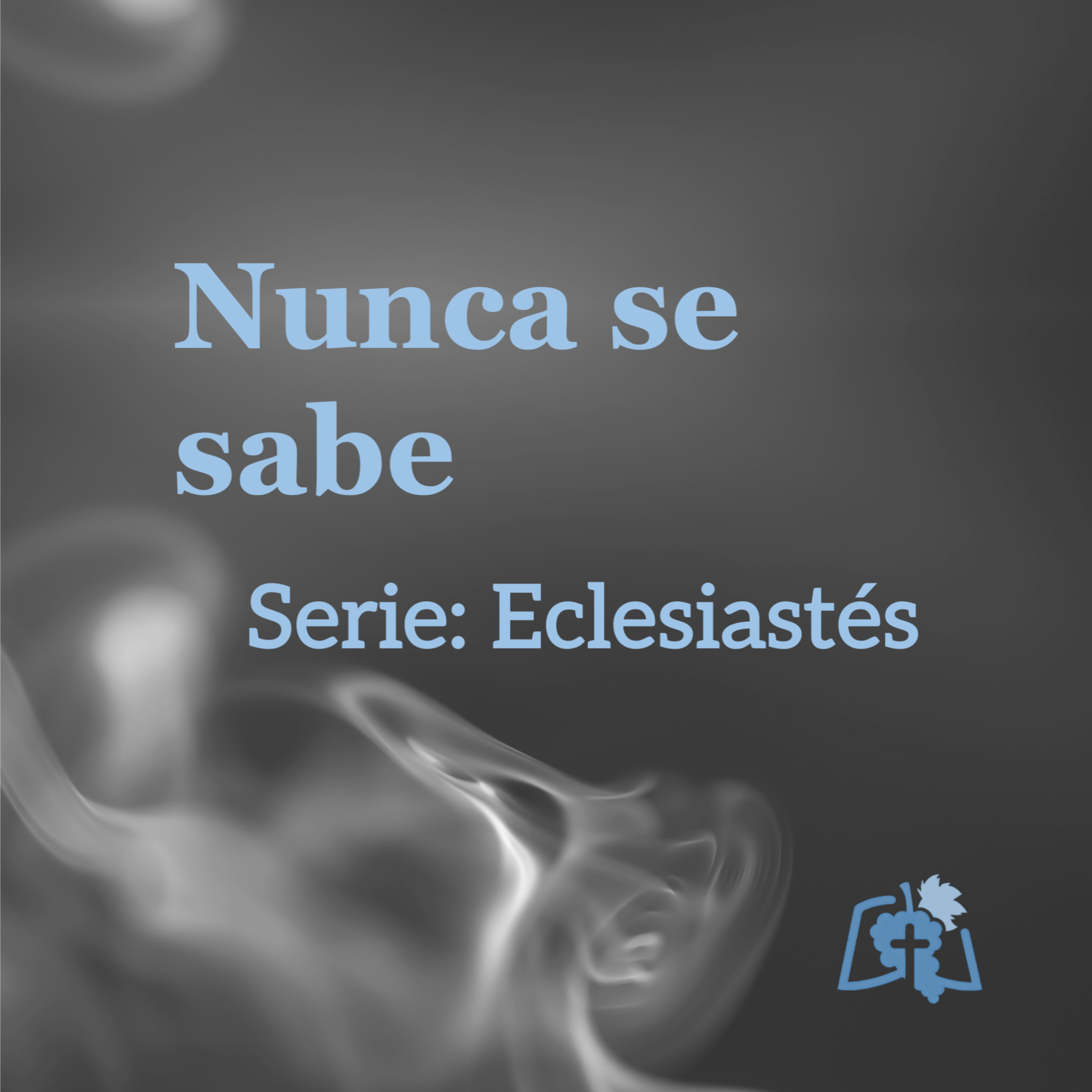 Nunca se sabe (Eclesiastés 11:1-6)