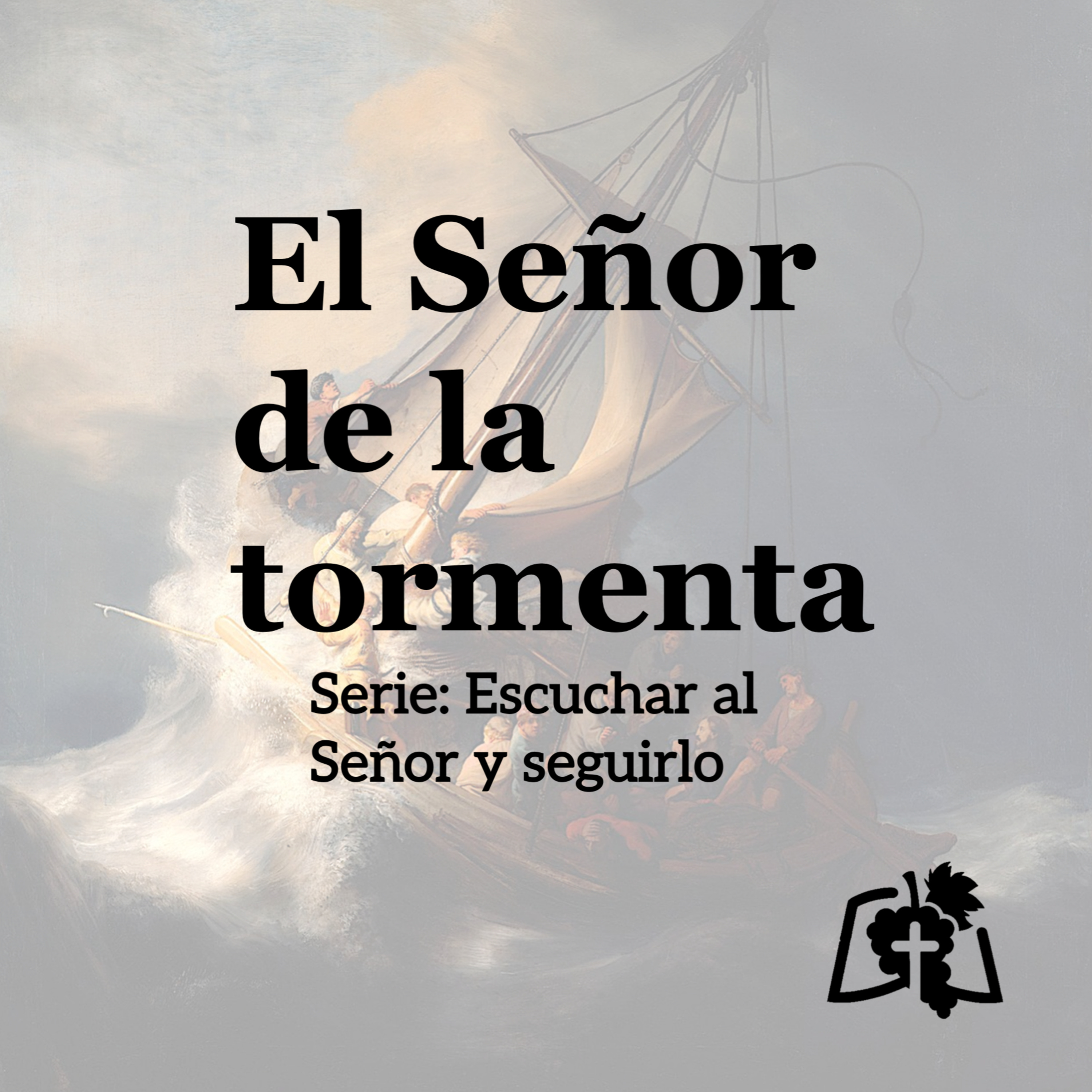 El Señor de la tormenta (Lucas 8:22-25)