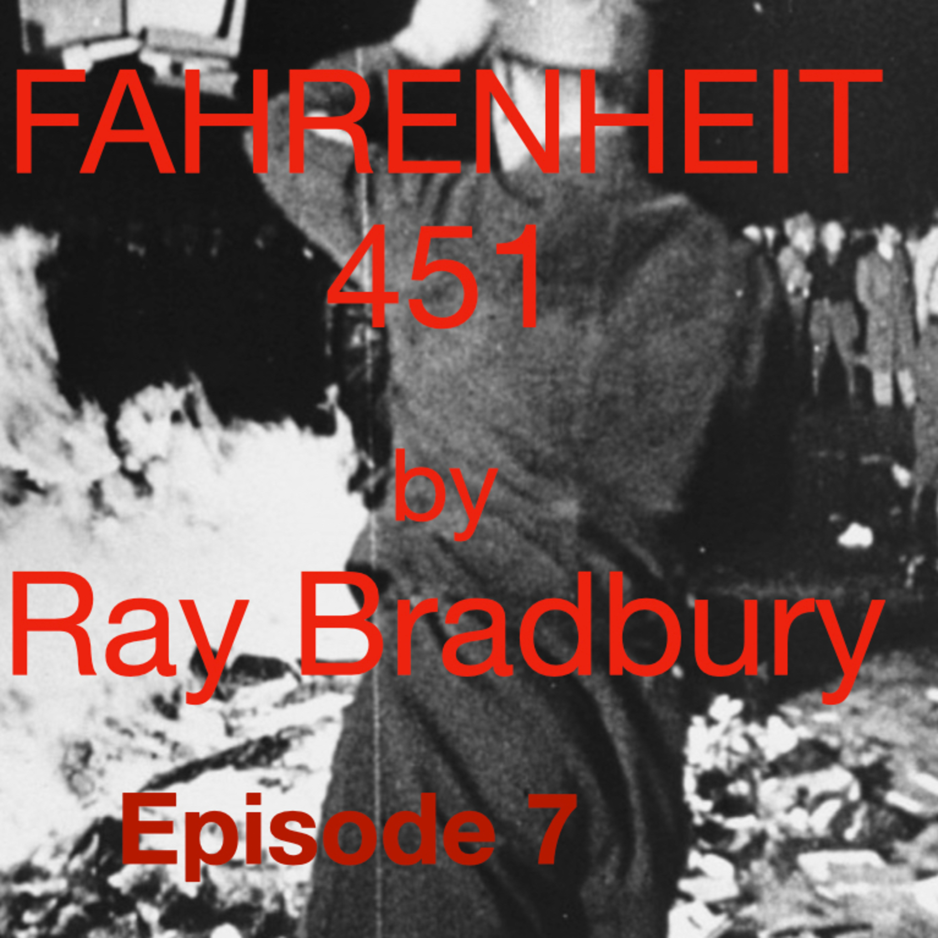 Episode 7: Fahrenheit 451 episode artwork