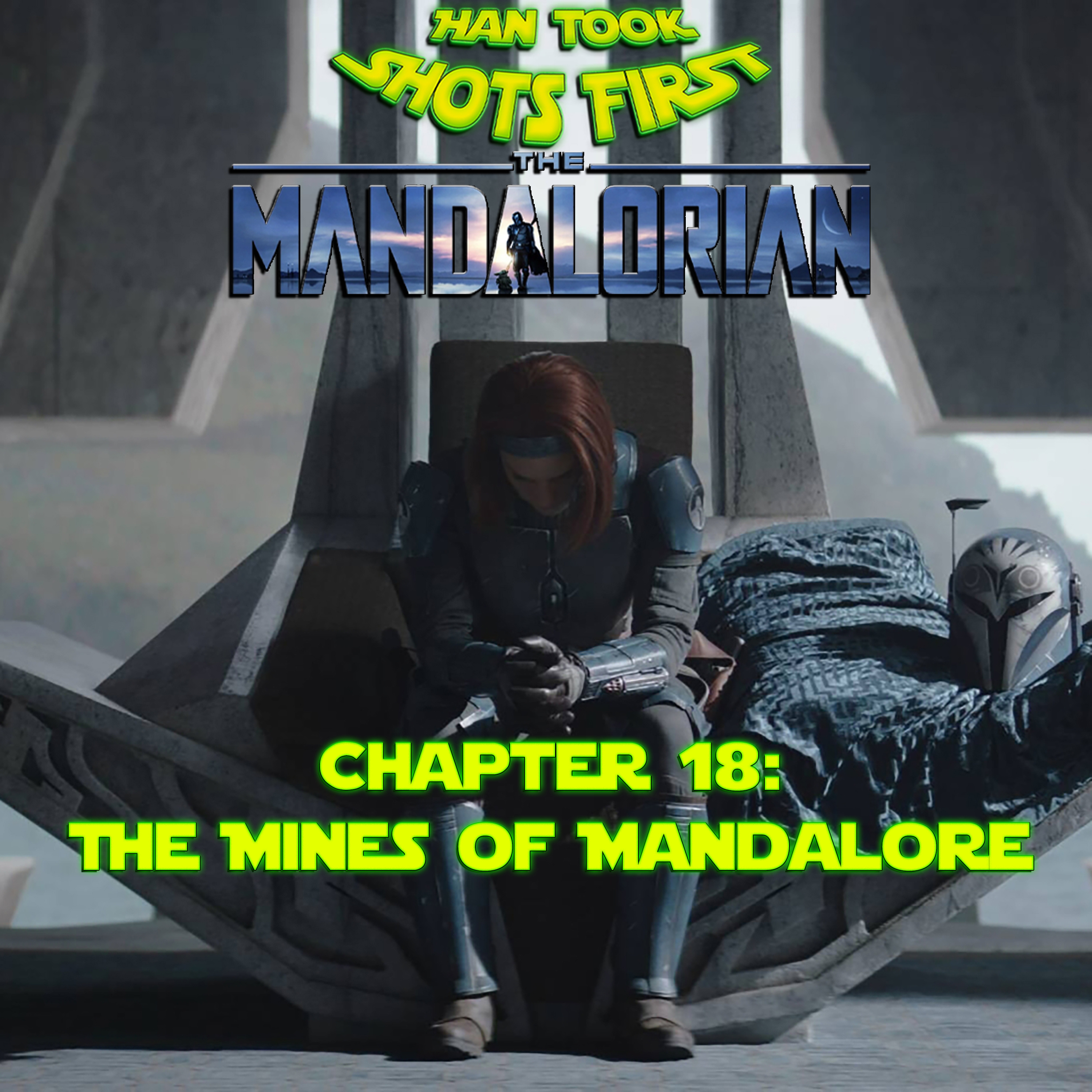 HTSF Ep 72: The Mandalorian Ch 18: The Mines of Mandalore