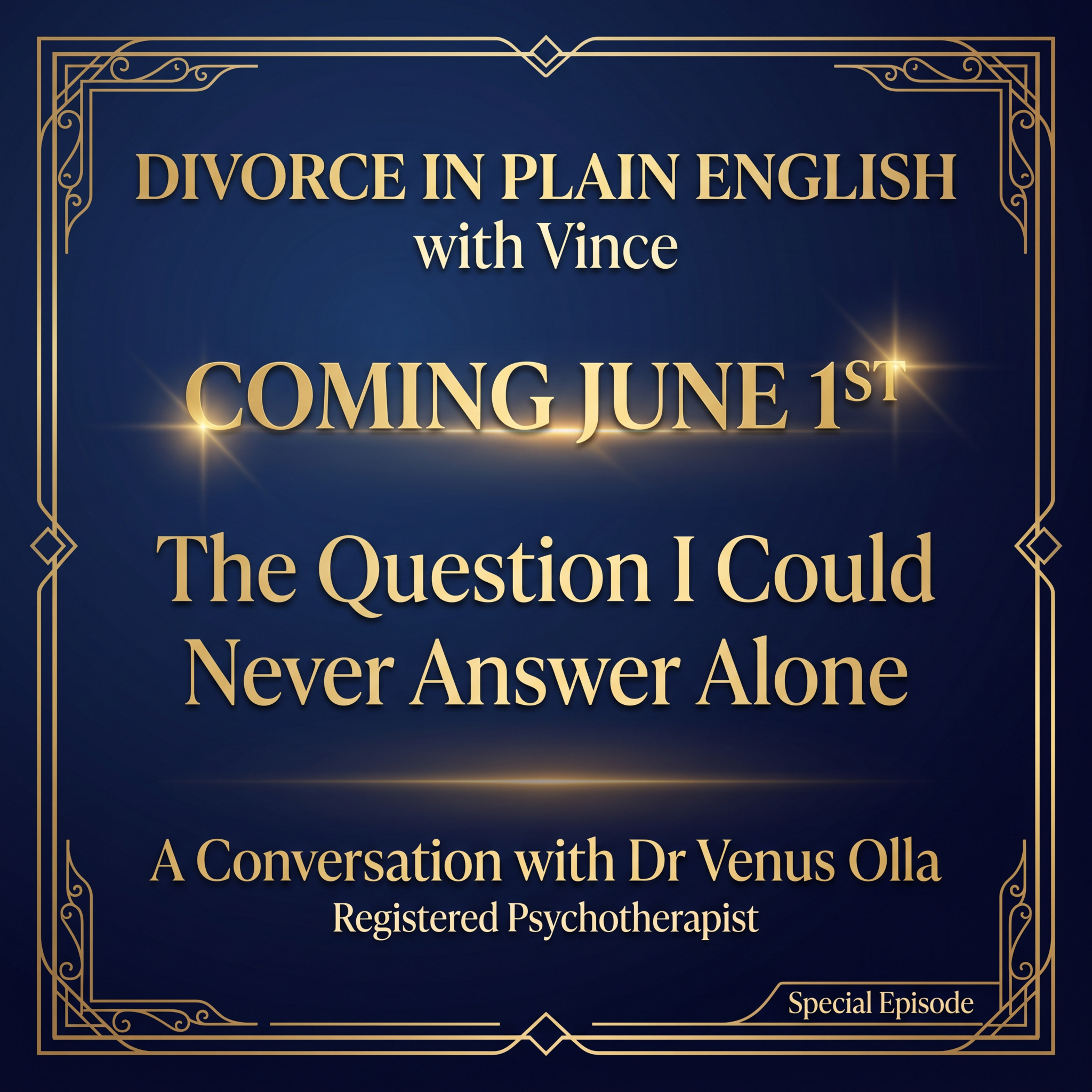 Coming 1st June — The Question About Divorce I Could Never Answer Alone | Divorce in Plain English episode artwork
