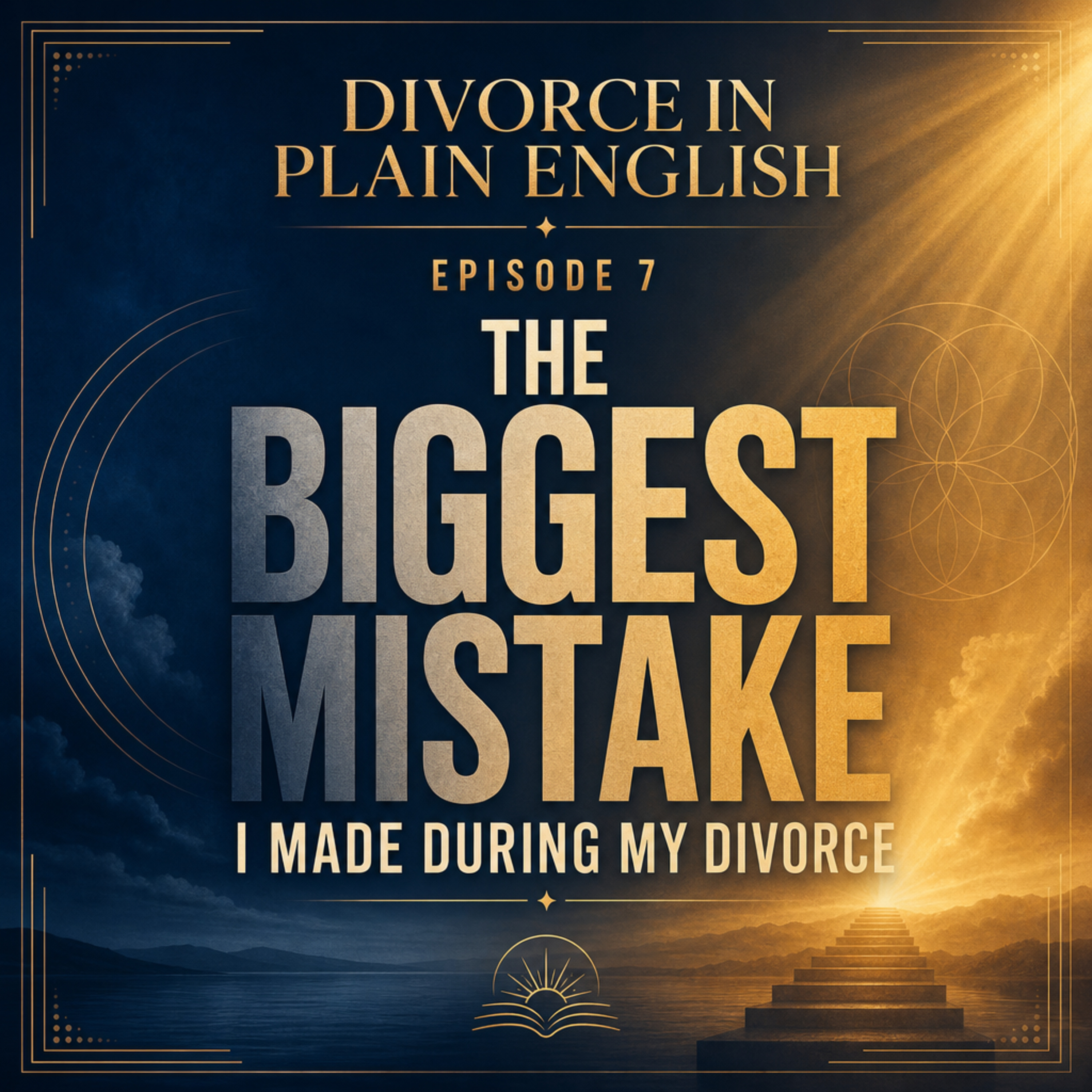Season 2, Episode 7 - The Biggest Mistake I Made During My Divorce episode artwork