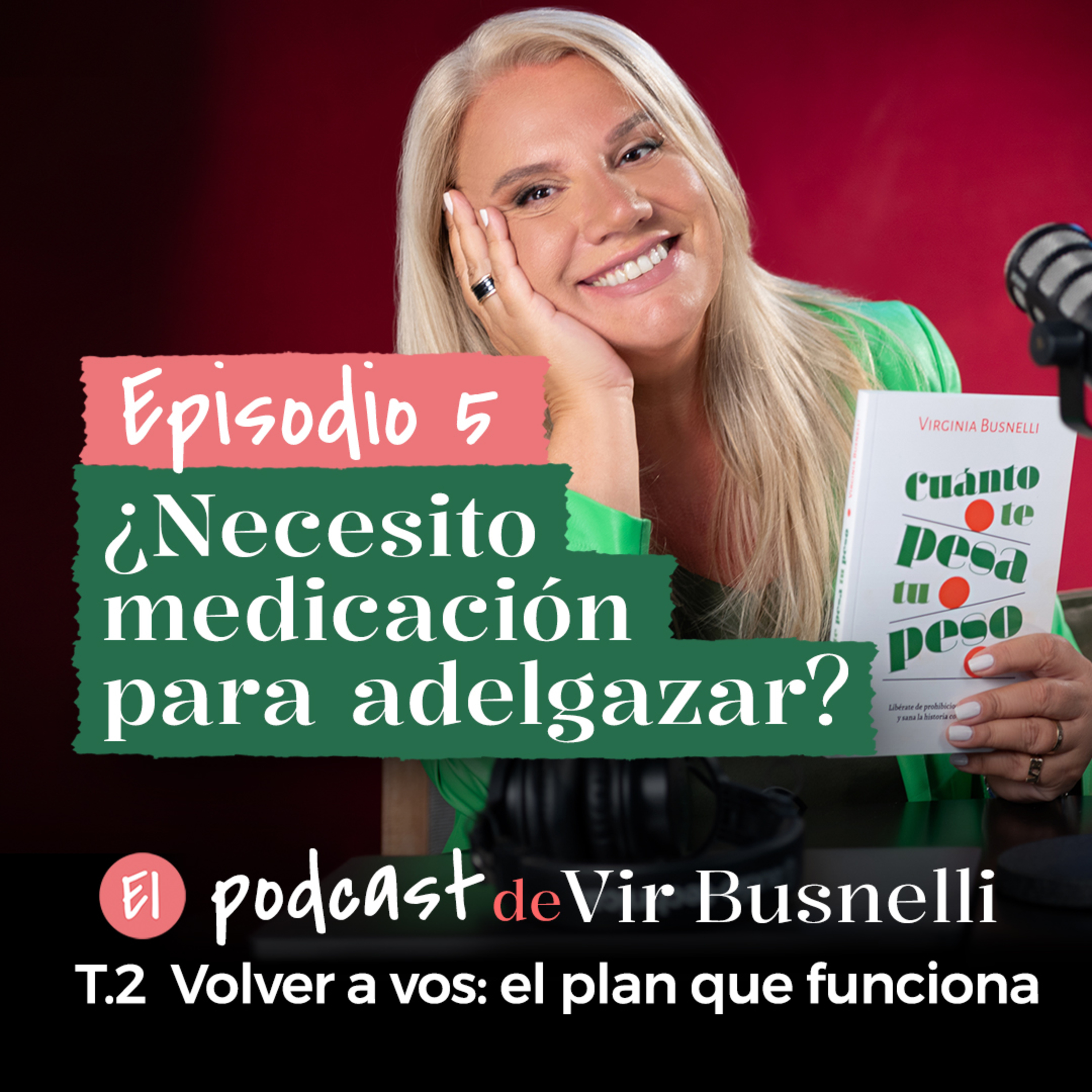 2 x 05 ¿Necesito medicación para adelgazar?