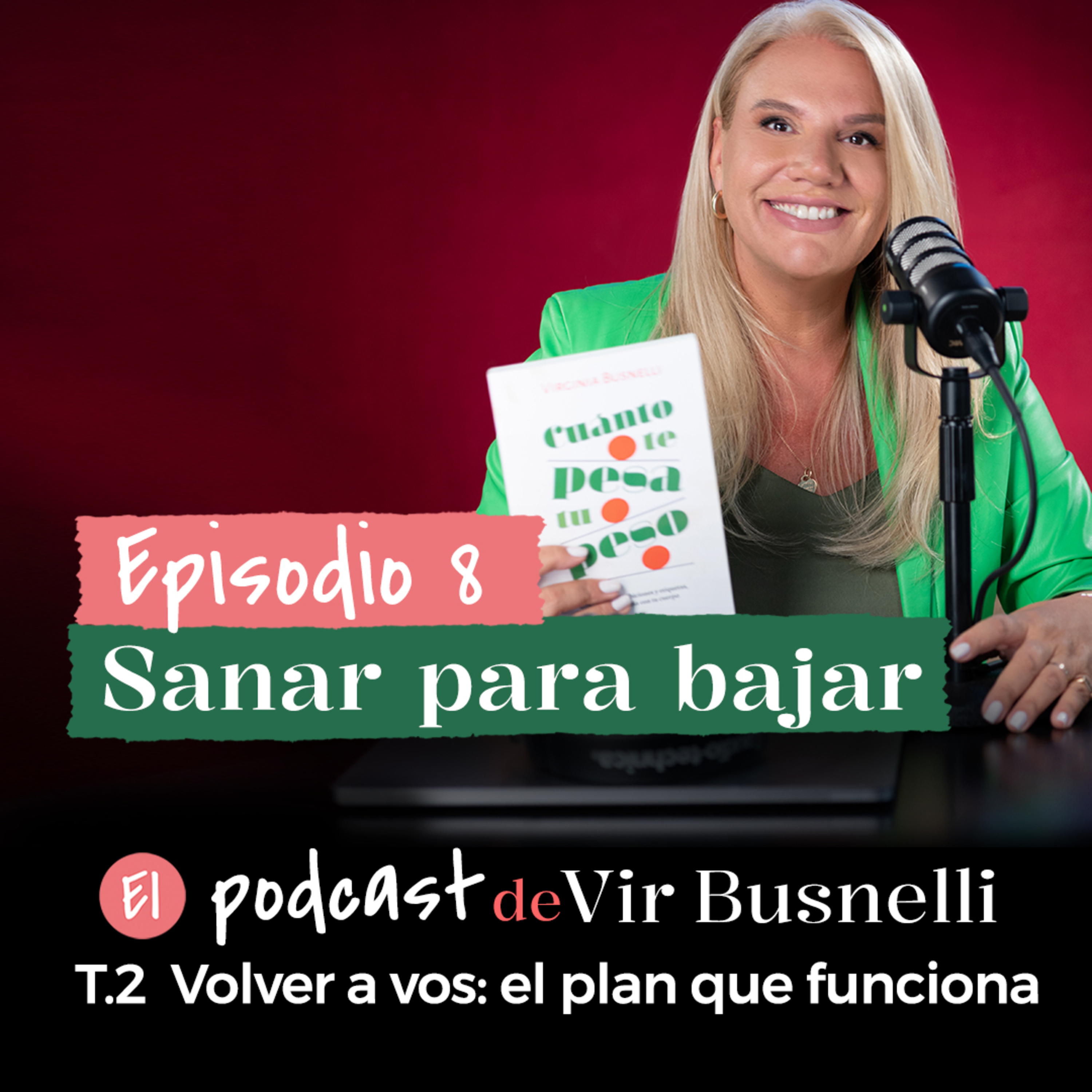 2 x 08 Sanar para bajar: la psicología como llave del tratamiento
