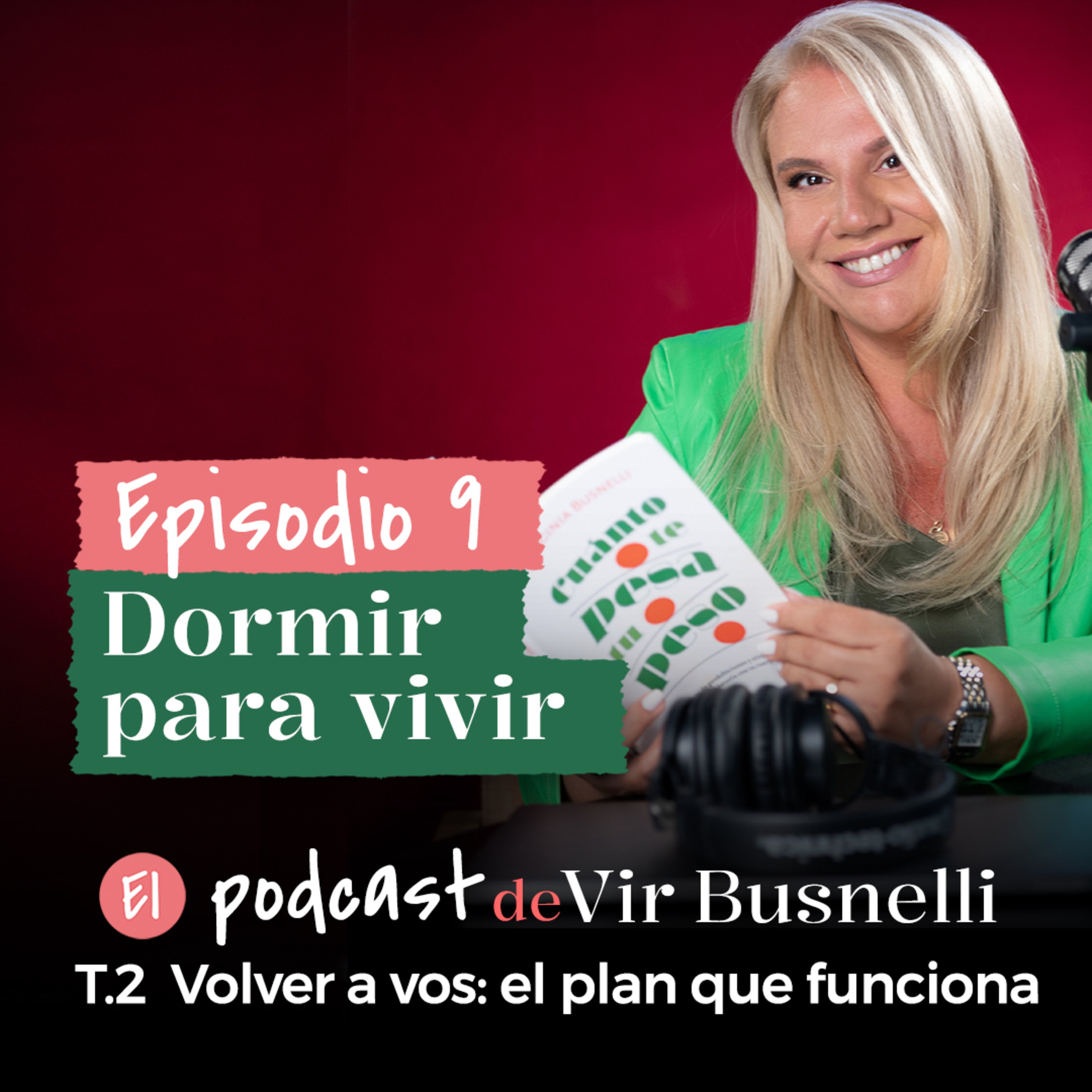 2 x 09 Dormir para vivir: el sueño y el estrés que te roban saciedad