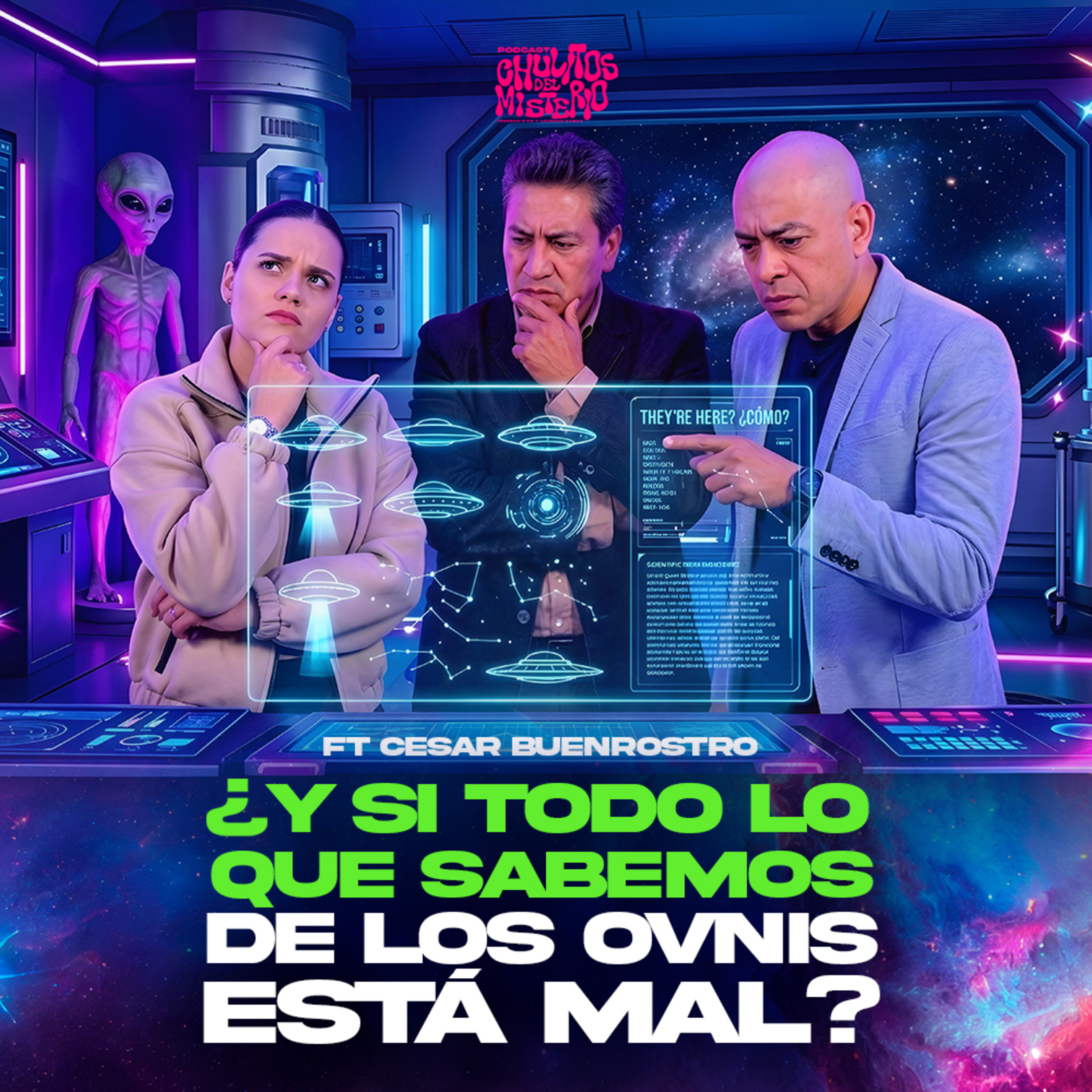 ¿Y si Todo lo que Sabemos de los OVNIs Está Mal? | César Buenrostro