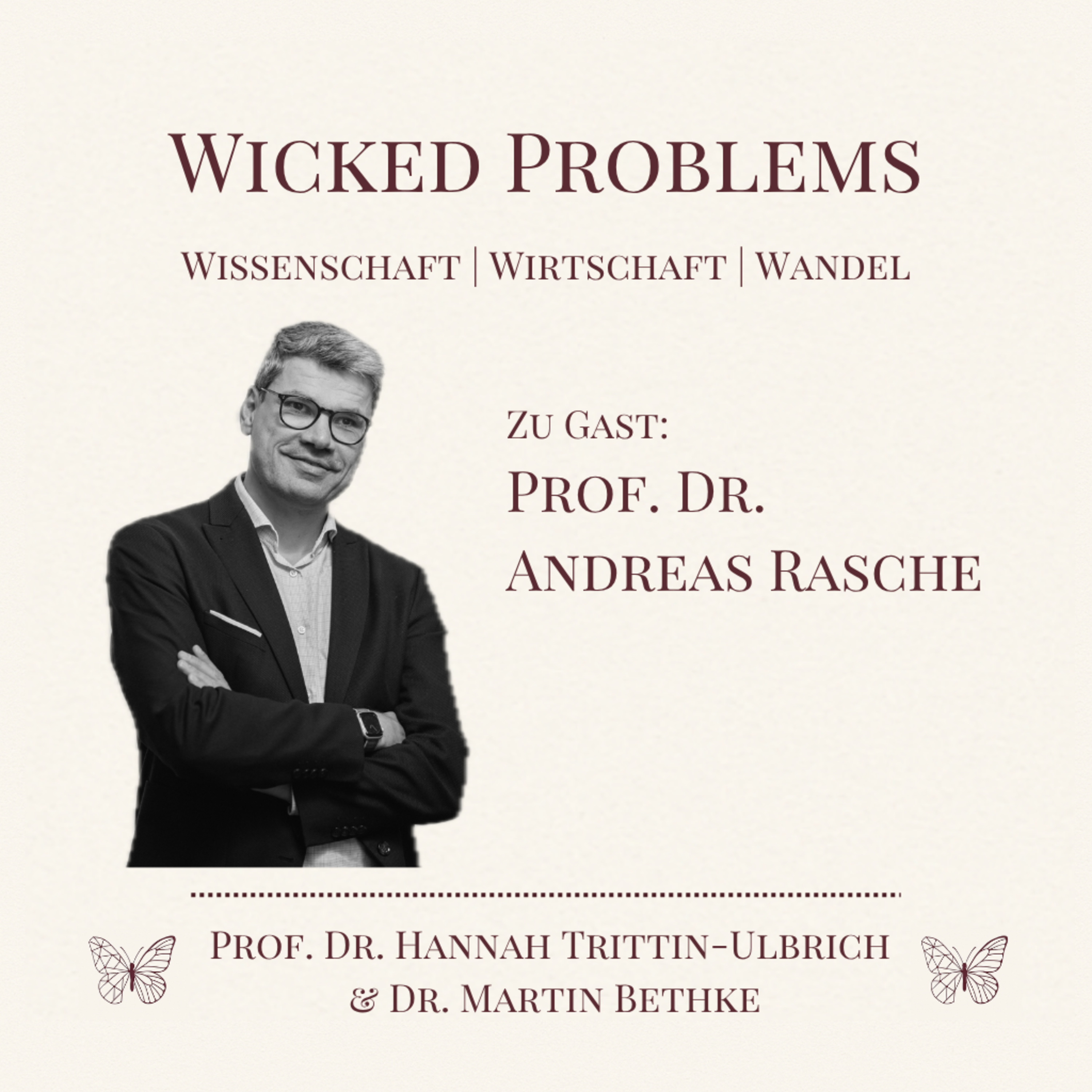 Schluss mit der Moralkeule: Warum Nachhaltigkeit kein Werte-, sondern ein Überlebensthema für Unternehmen ist - mit Prof. Dr. Andreas Rasche episode artwork