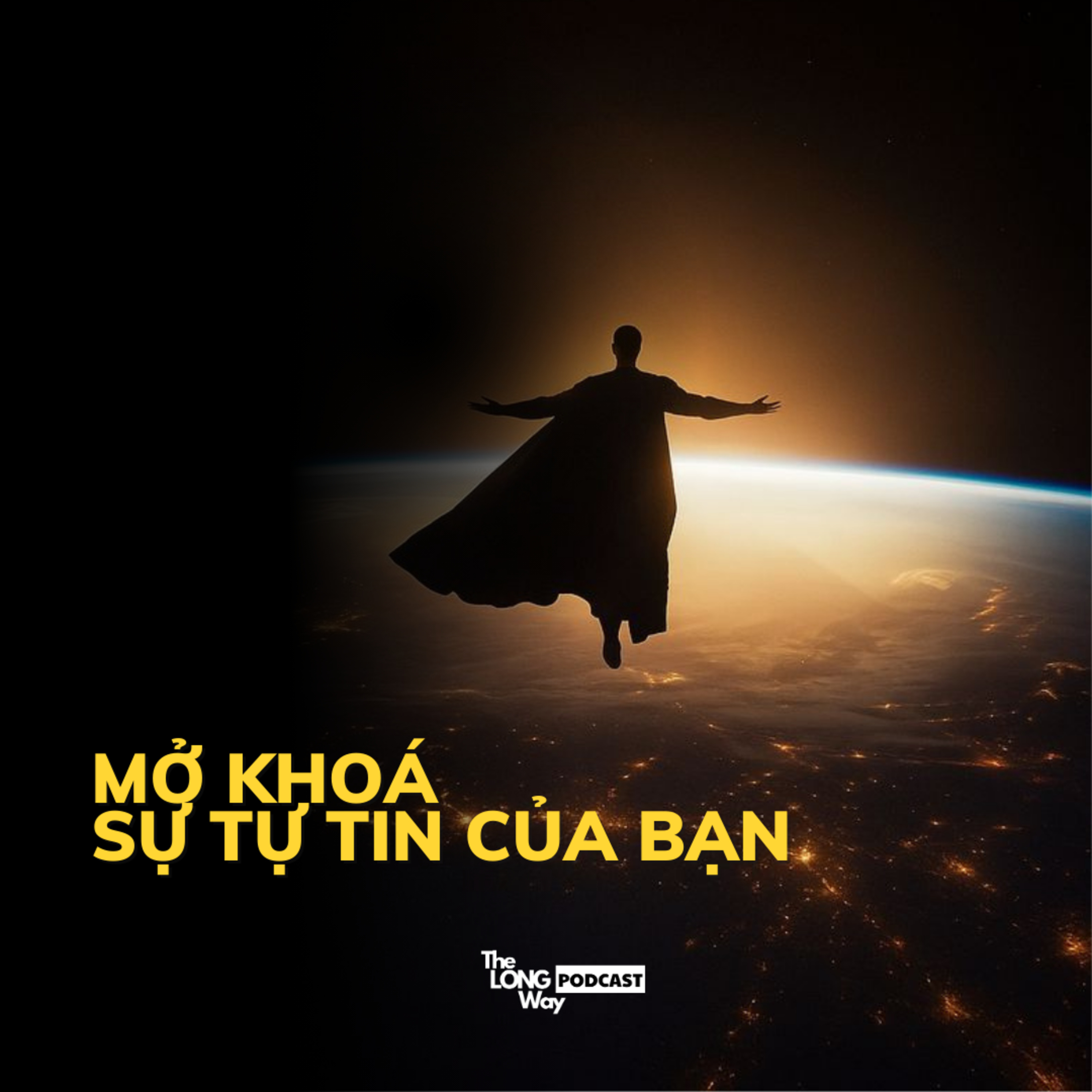 Cho tôi 18 Phút -Tôi sẽ Unlock sự tự tin của bạn | The Long Way #2 episode artwork