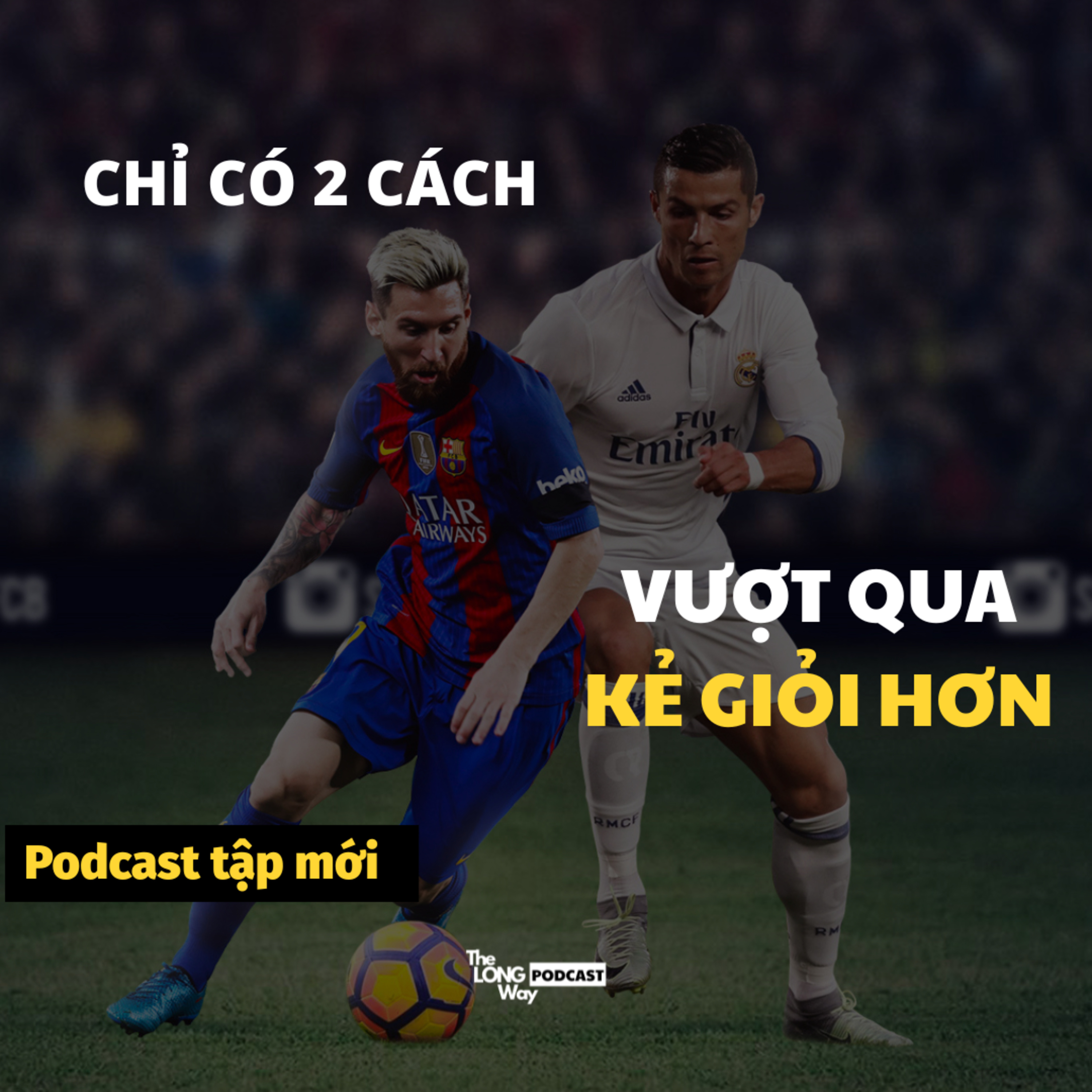 Cách vượt qua người giỏi hơn | | The Long Way #11 episode artwork