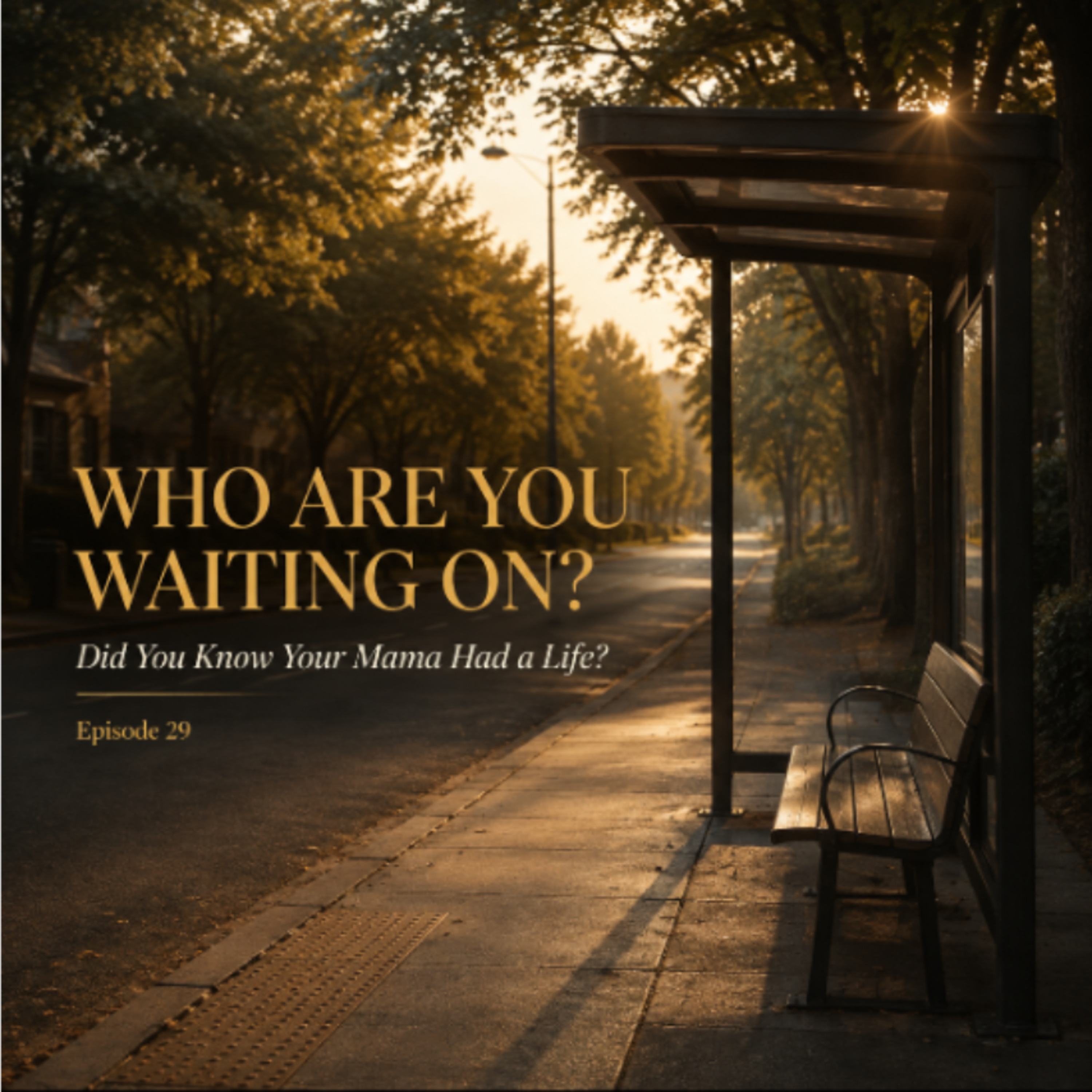 Who Are You Waiting On? episode artwork