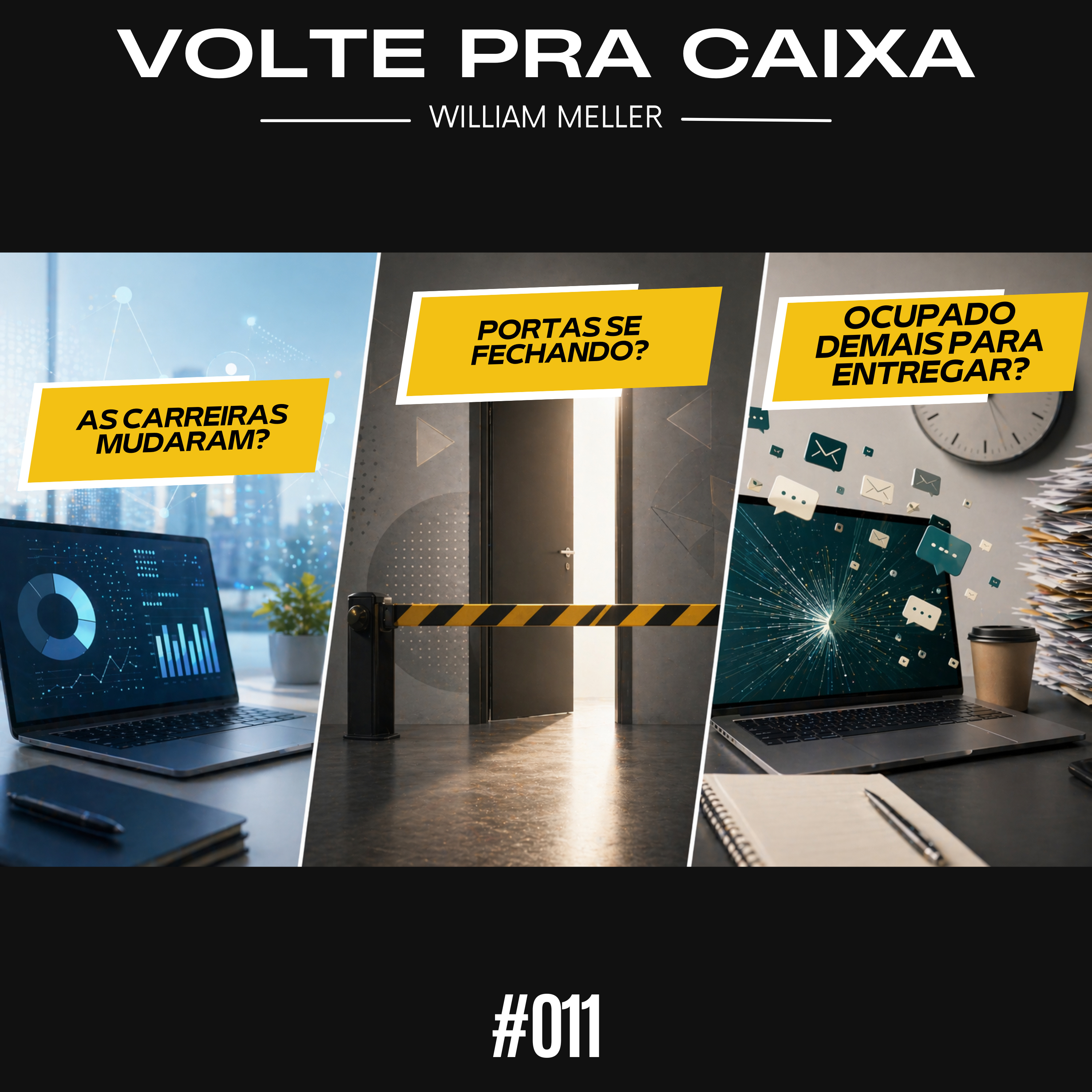 #011 - O Trabalho Que Mudou, A Porta Que Fechou e O Cansaço Que Ninguém Vê episode artwork