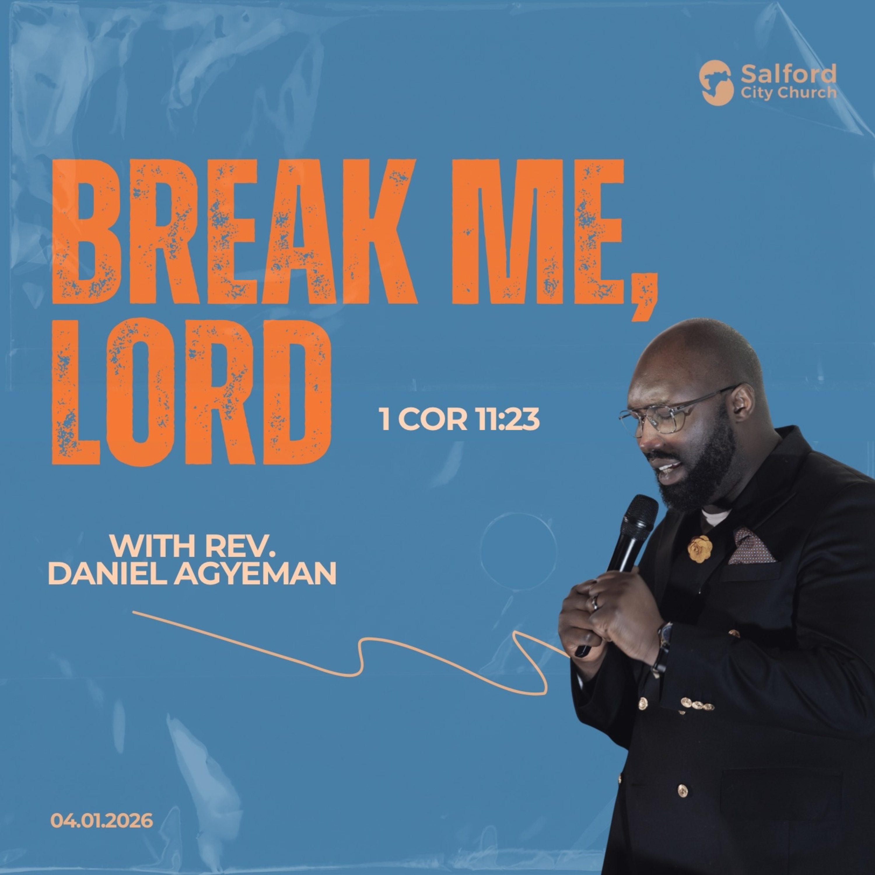 Break Me, Lord - Rev Daniel Agyeman - 04.01.2026 episode artwork