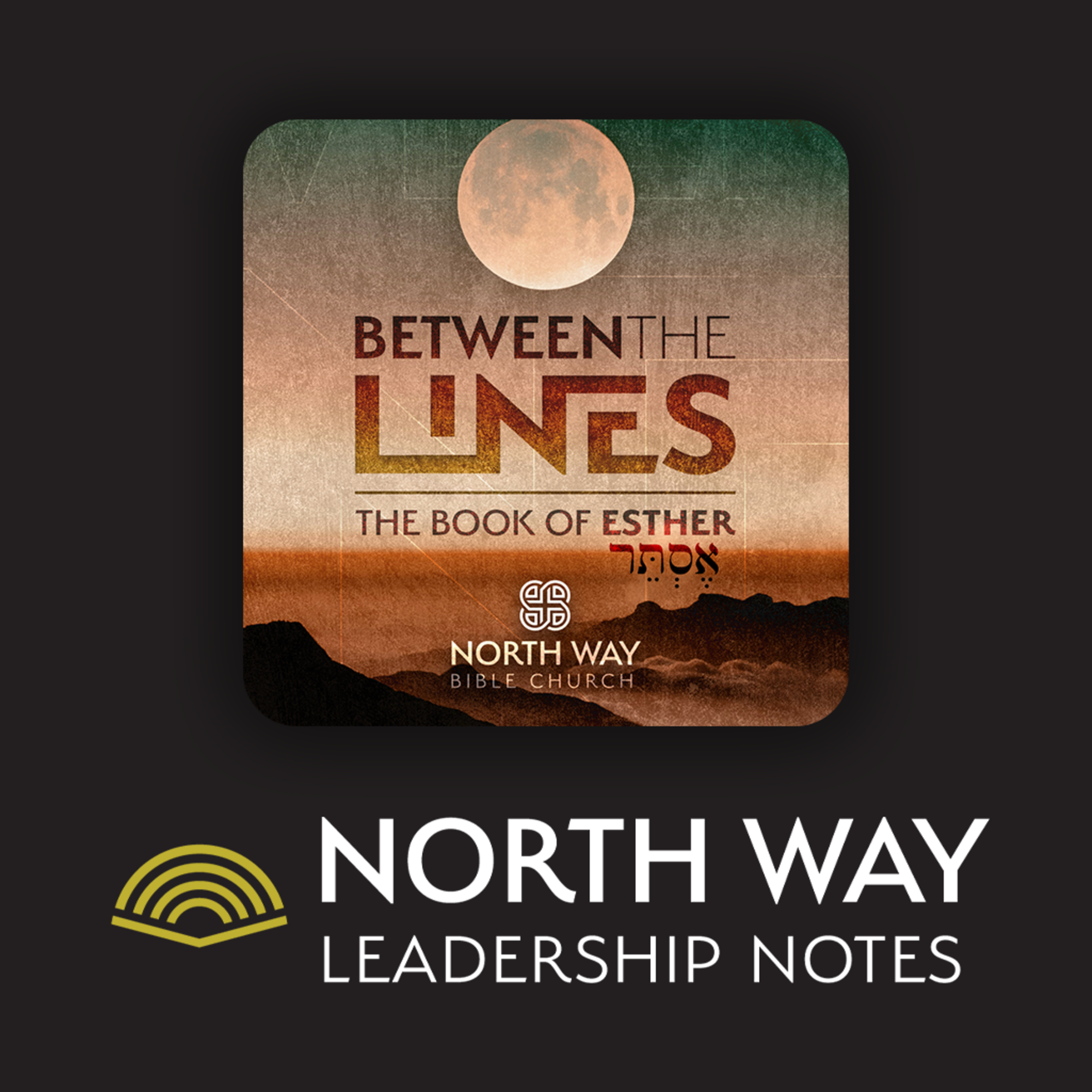Between the Lines: North Way Leadership Notes Podcast episode artwork