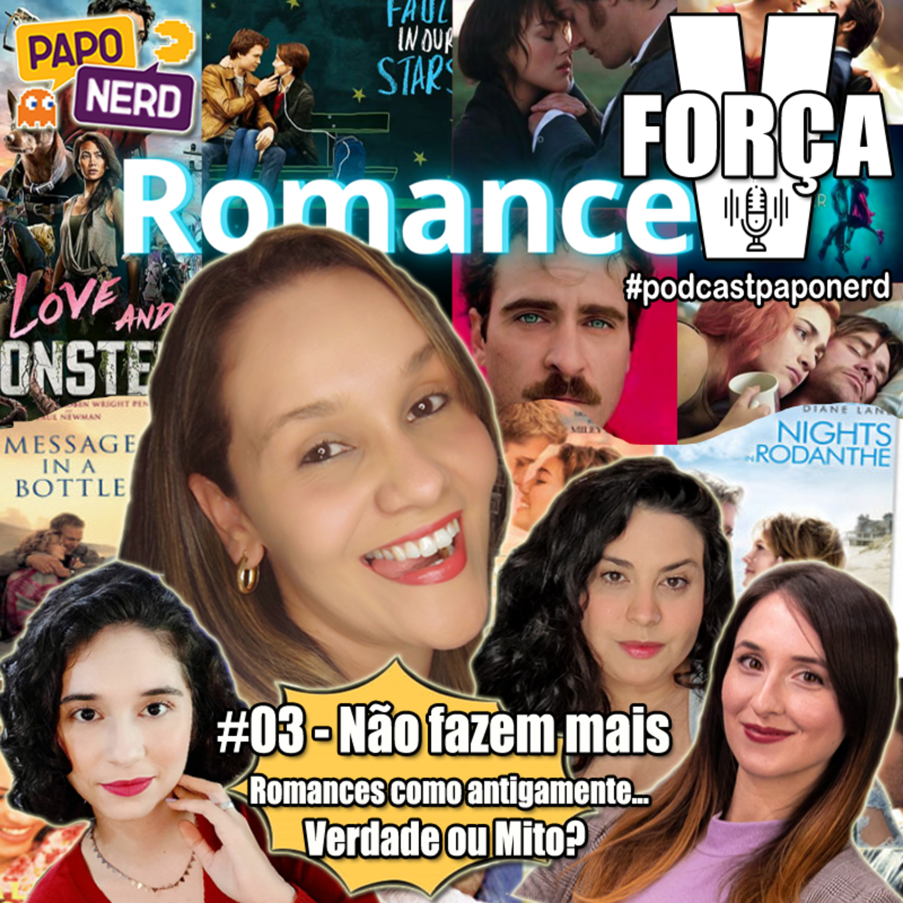 EP03 - FORÇA V 🎧 Não fazem mais romances como antigamente... verdade ou mito? 🤔 episode artwork