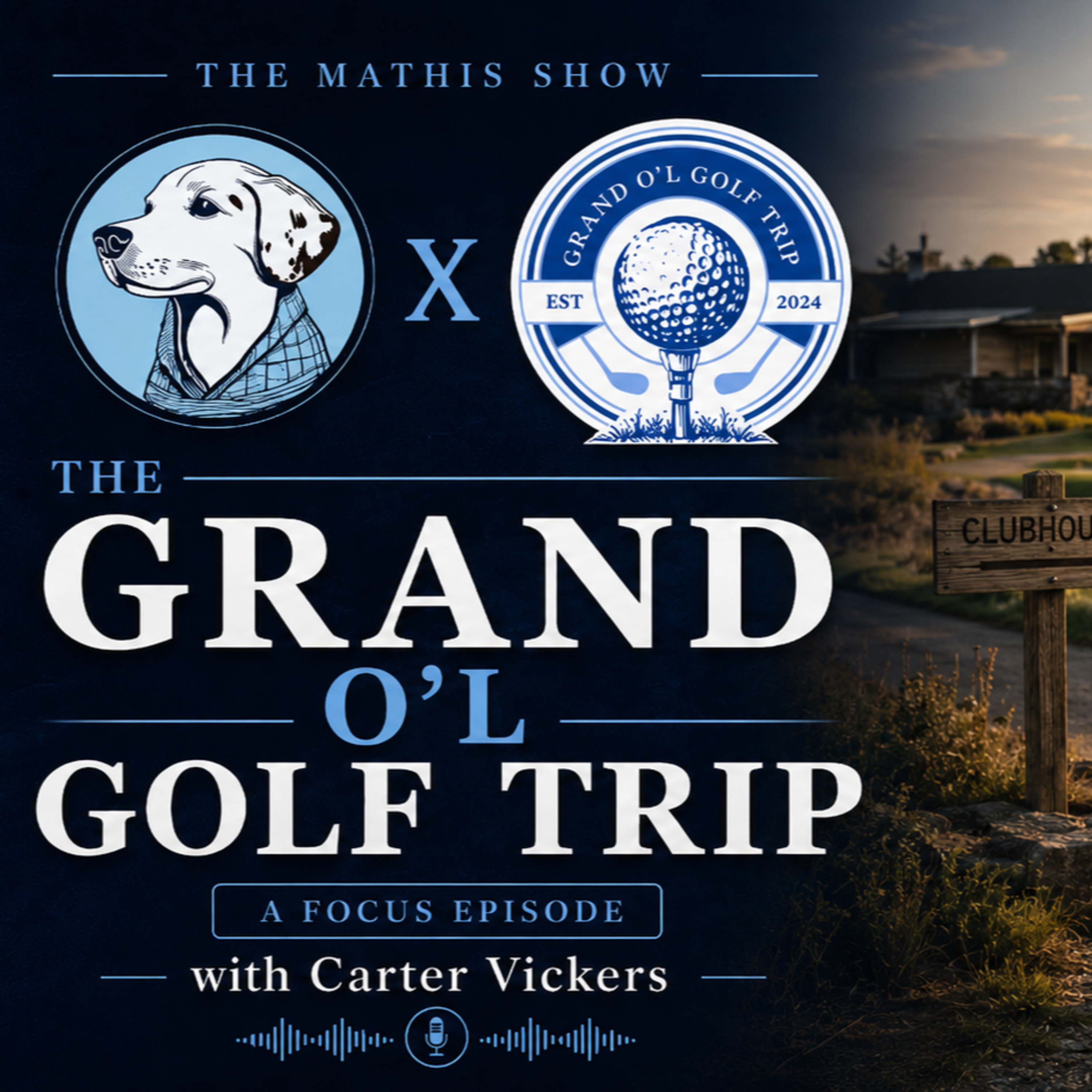 Focus Grand O'L Golf Trip (Carter Vickers) episode artwork