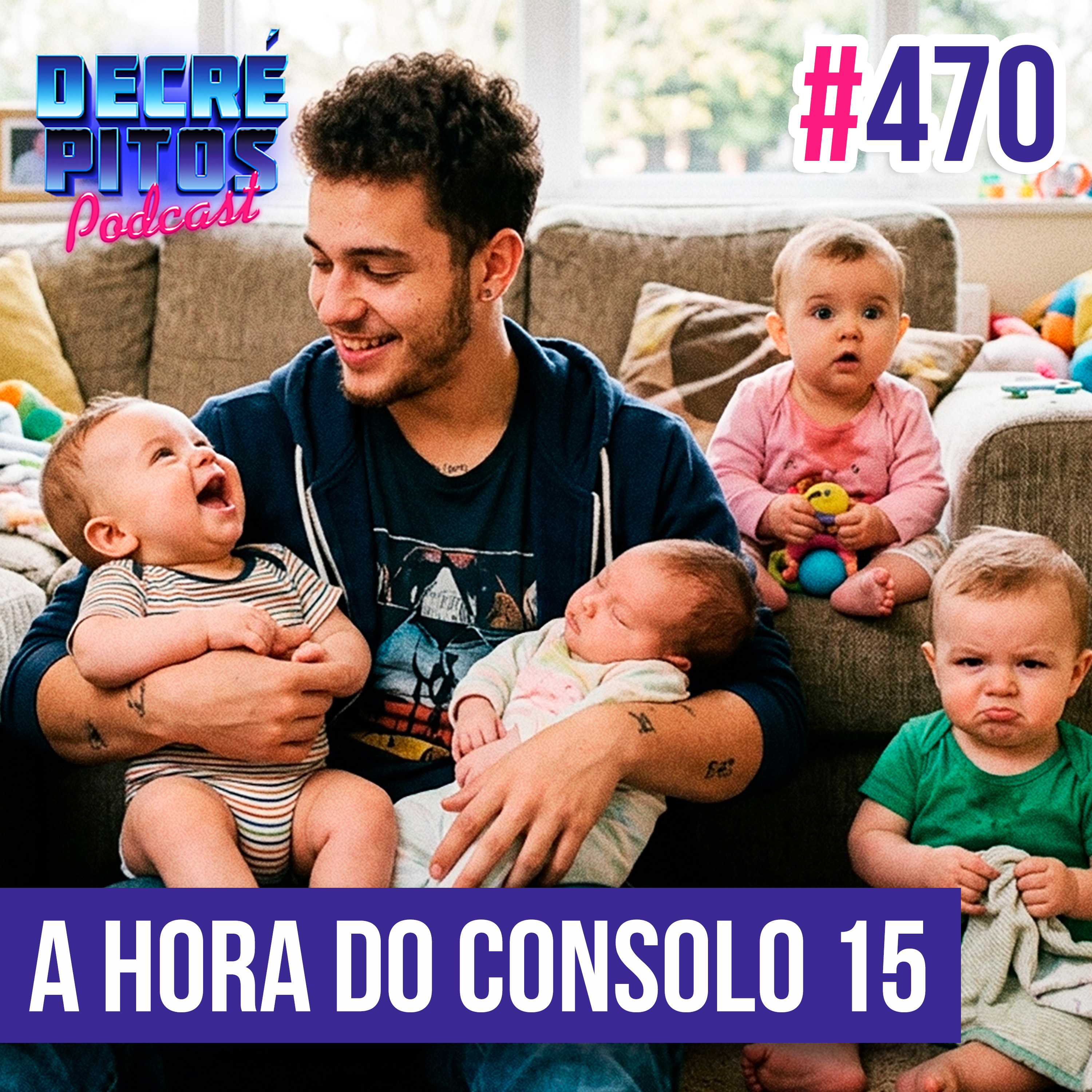 Decrépitos 470 - A Hora do Consolo #15