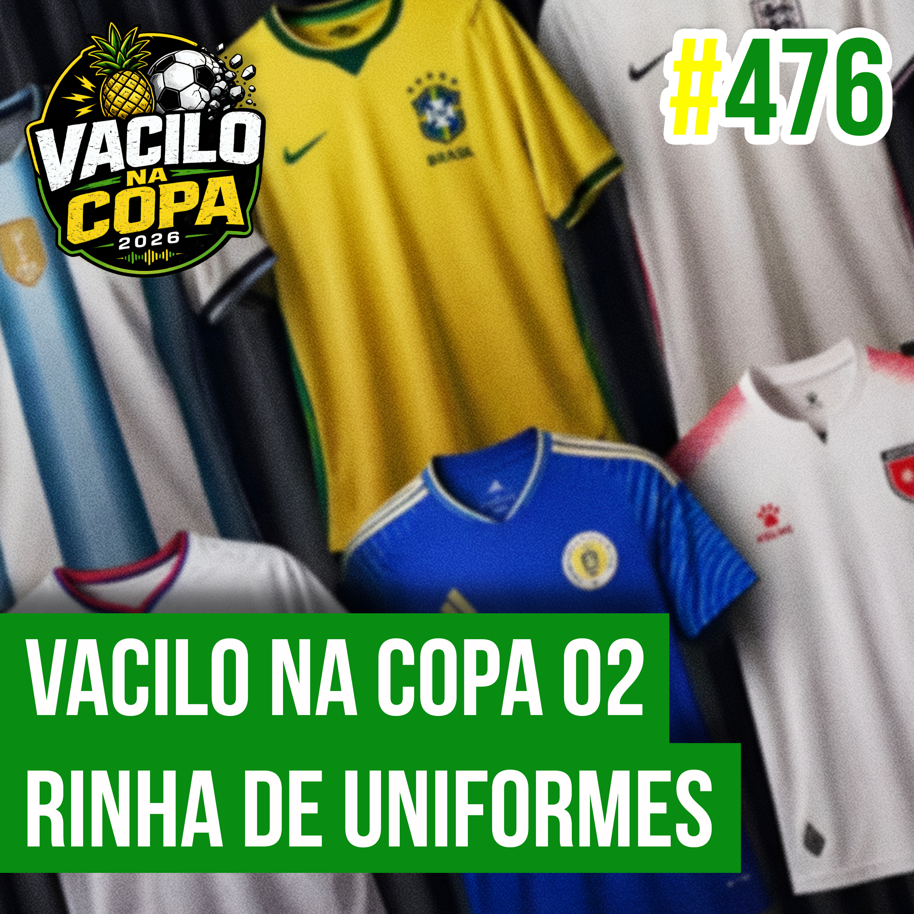 Decrépitos 476 - VACILO NA COPA 02 - Rinha de Uniformes