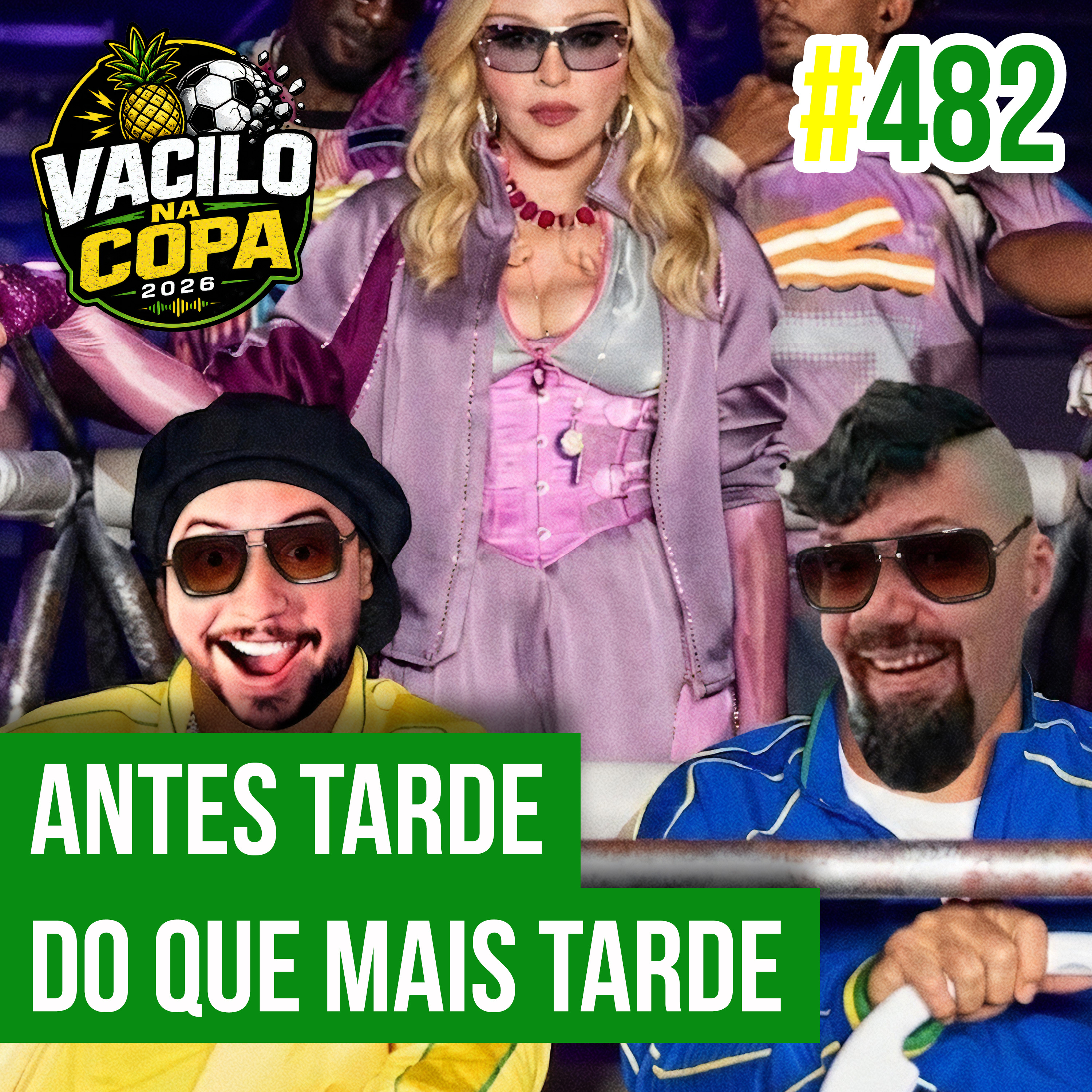 Decrépitos 482 - VACILO NA COPA 07 - Antes Tarde do que Mais Tarde