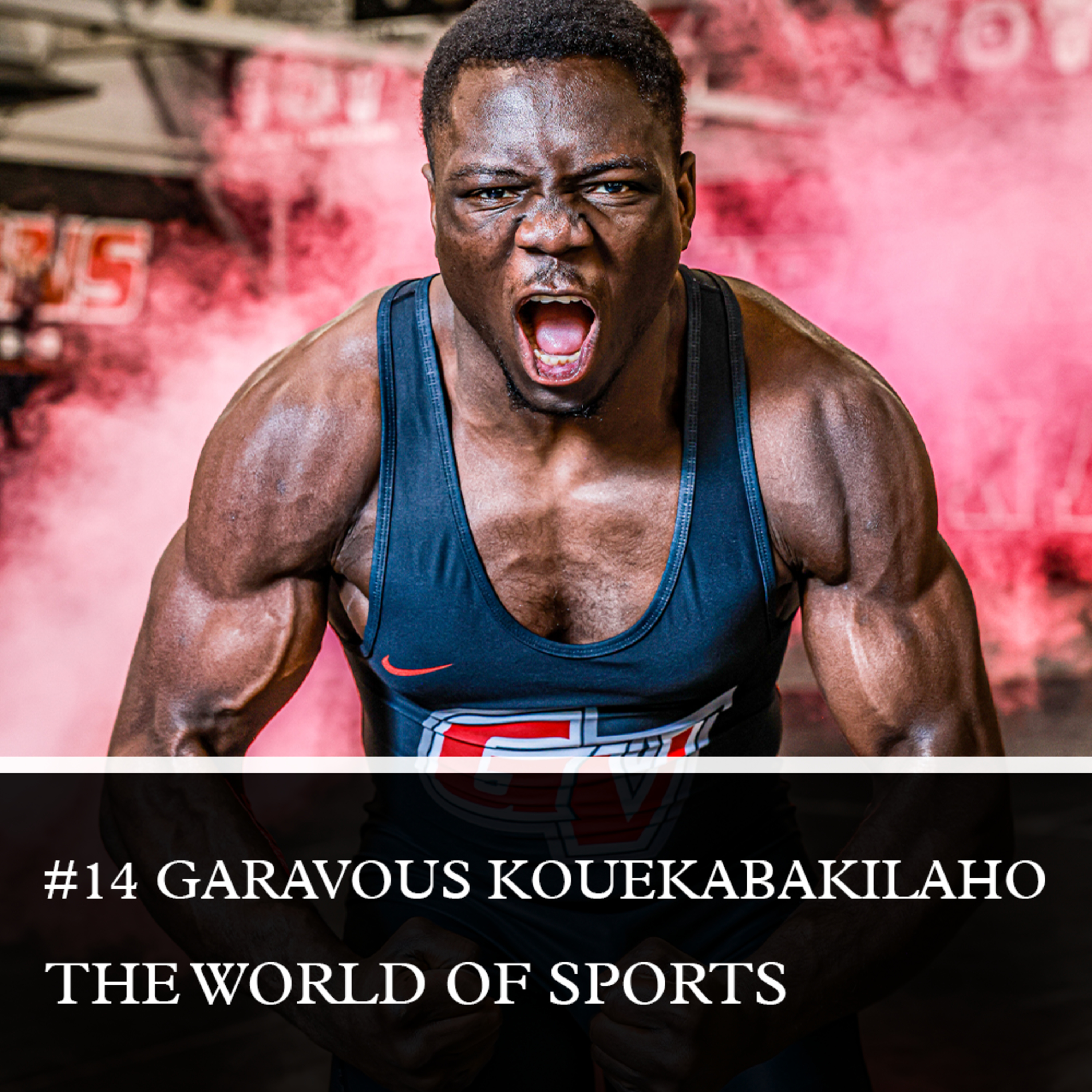 #14 Garavous Kouekabakilaho - Wrestling episode artwork