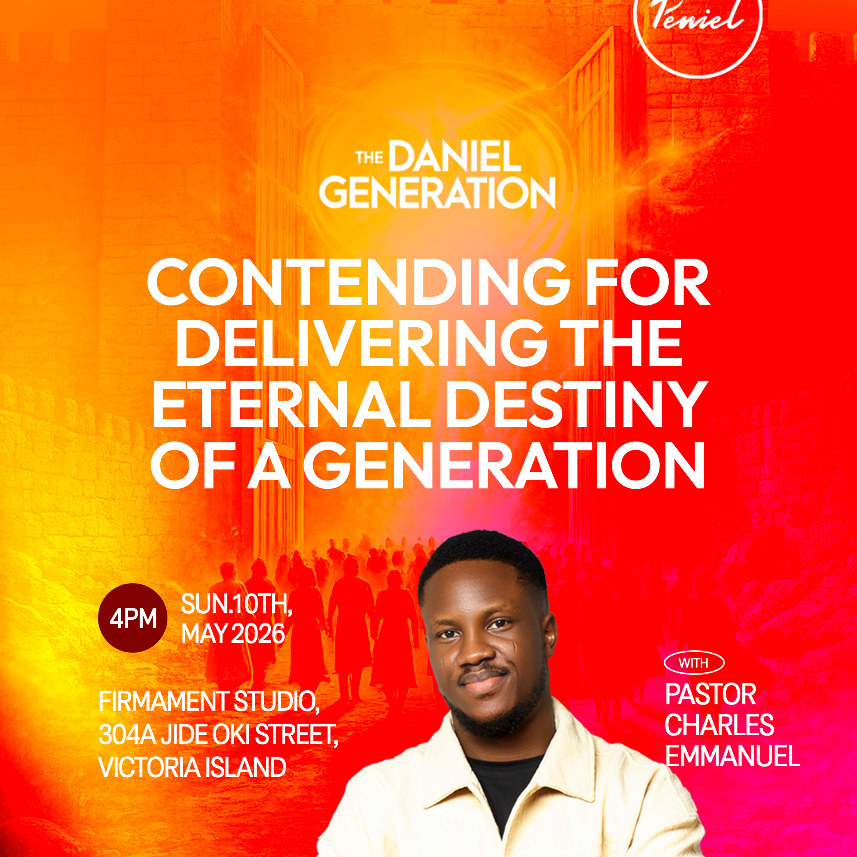 CONTENDING FOR AND DELIVERING THE ETERNAL DESTINY OF A GENERATION: The Daniel Generation | FLS | Peniel.Network Int'l episode artwork