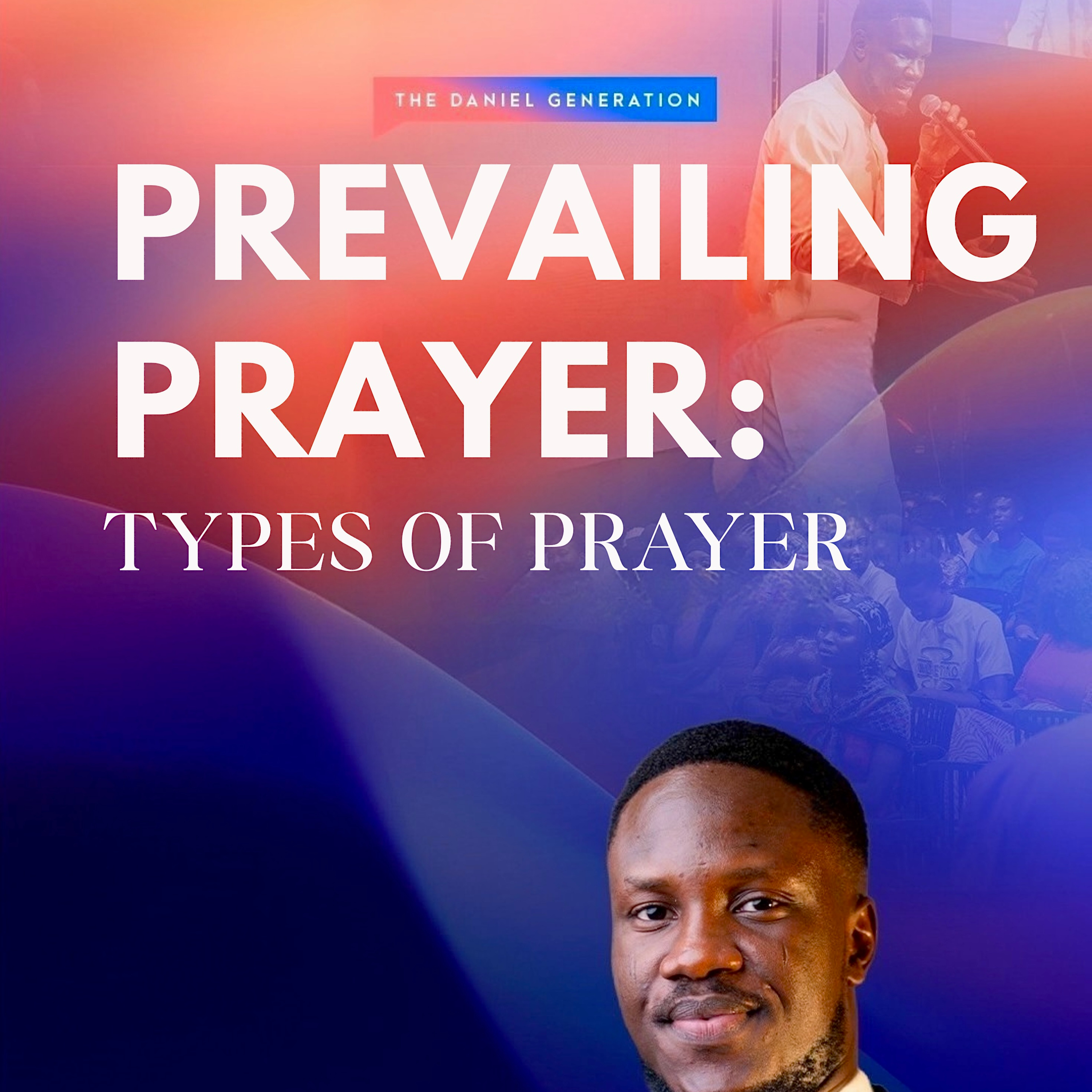 PREVAILING PRAYER: The Daniel Generation | FLS | Peniel.Network Int'l episode artwork
