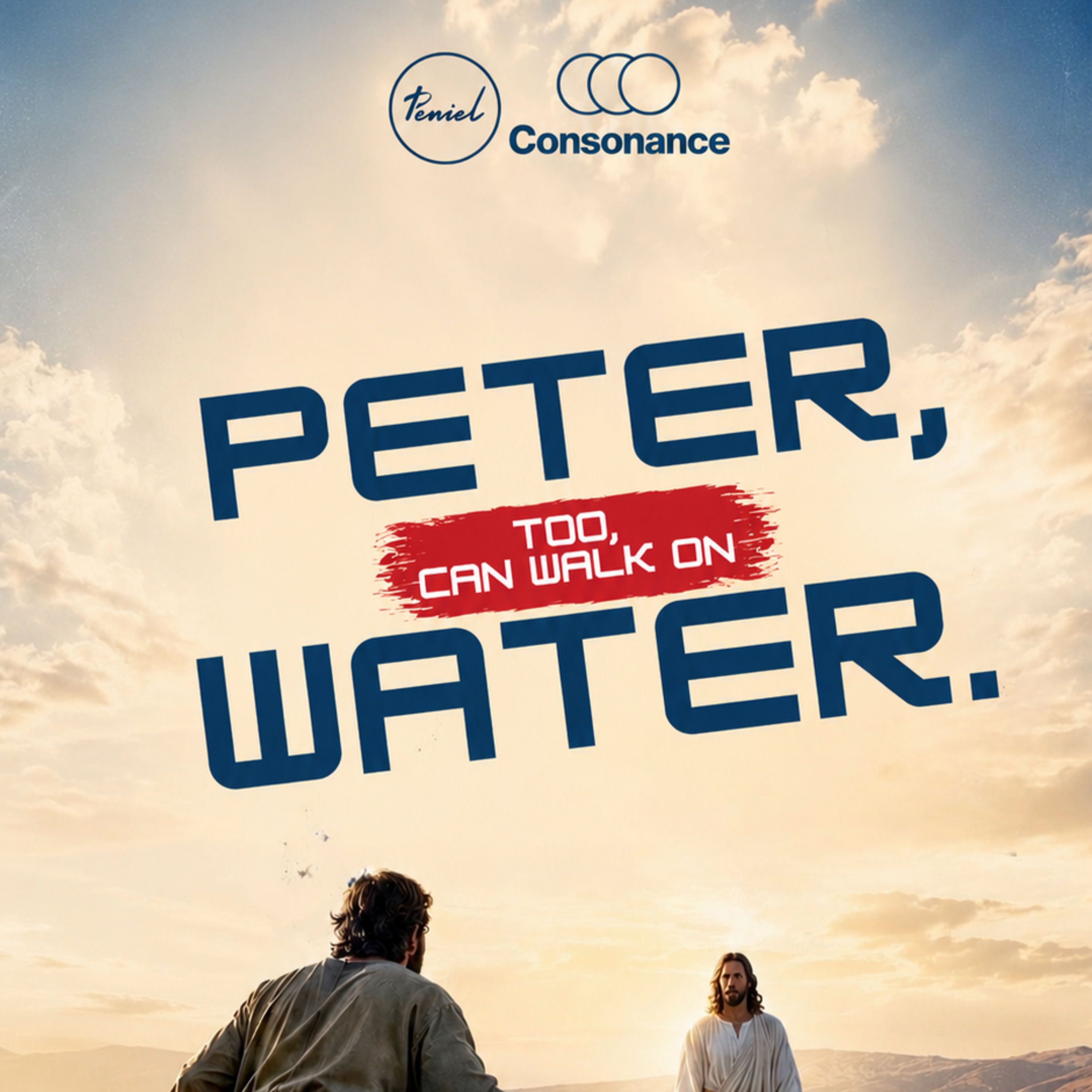 JULY 2026 CONSONANCE DAY 1 (FULL MEETING) : Peter, too, Can Walk on Water - Peniel.Network Int'l episode artwork