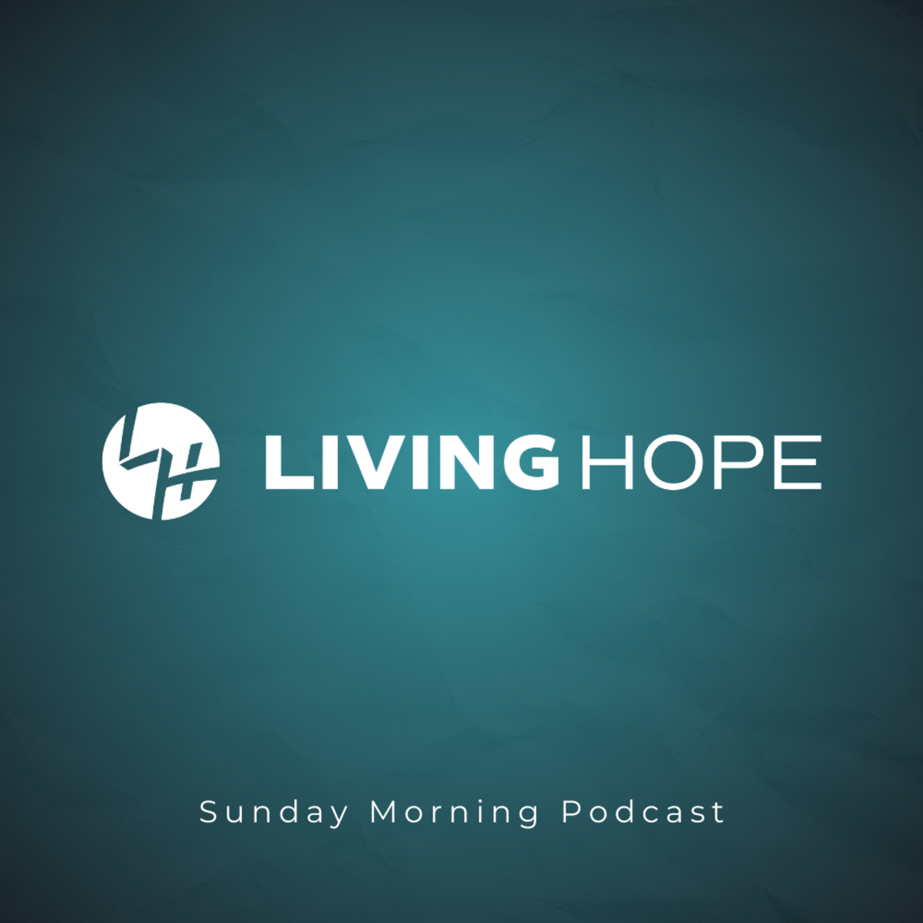 Hope Starts Here | Easter Sunday | Living Hope episode artwork