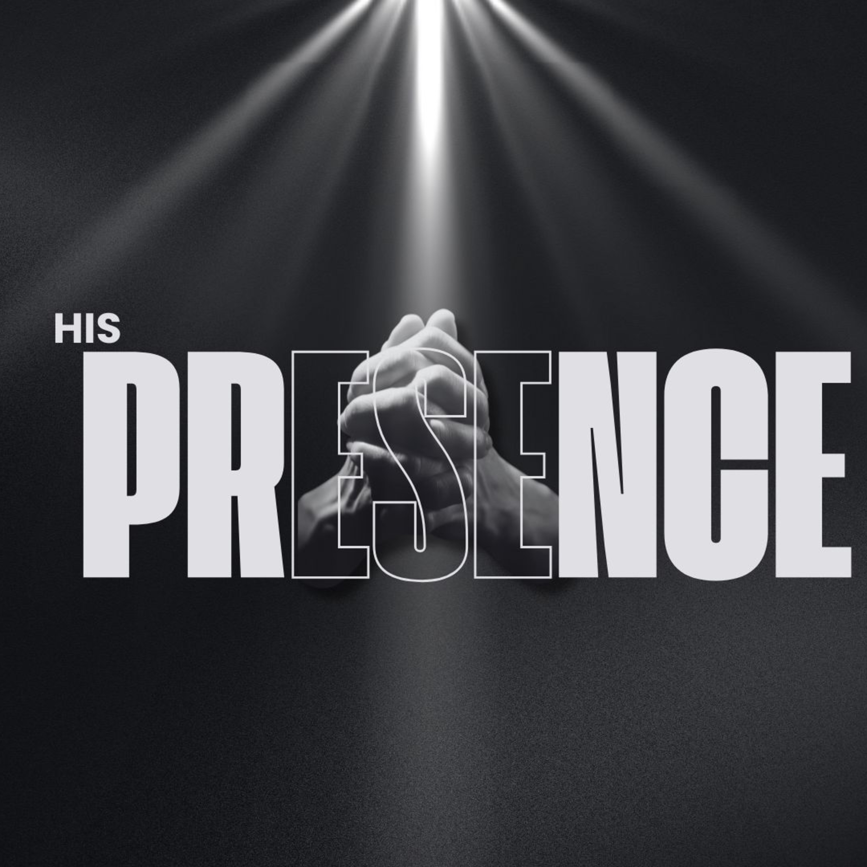 His Presence: Part 2: Our Posture episode artwork