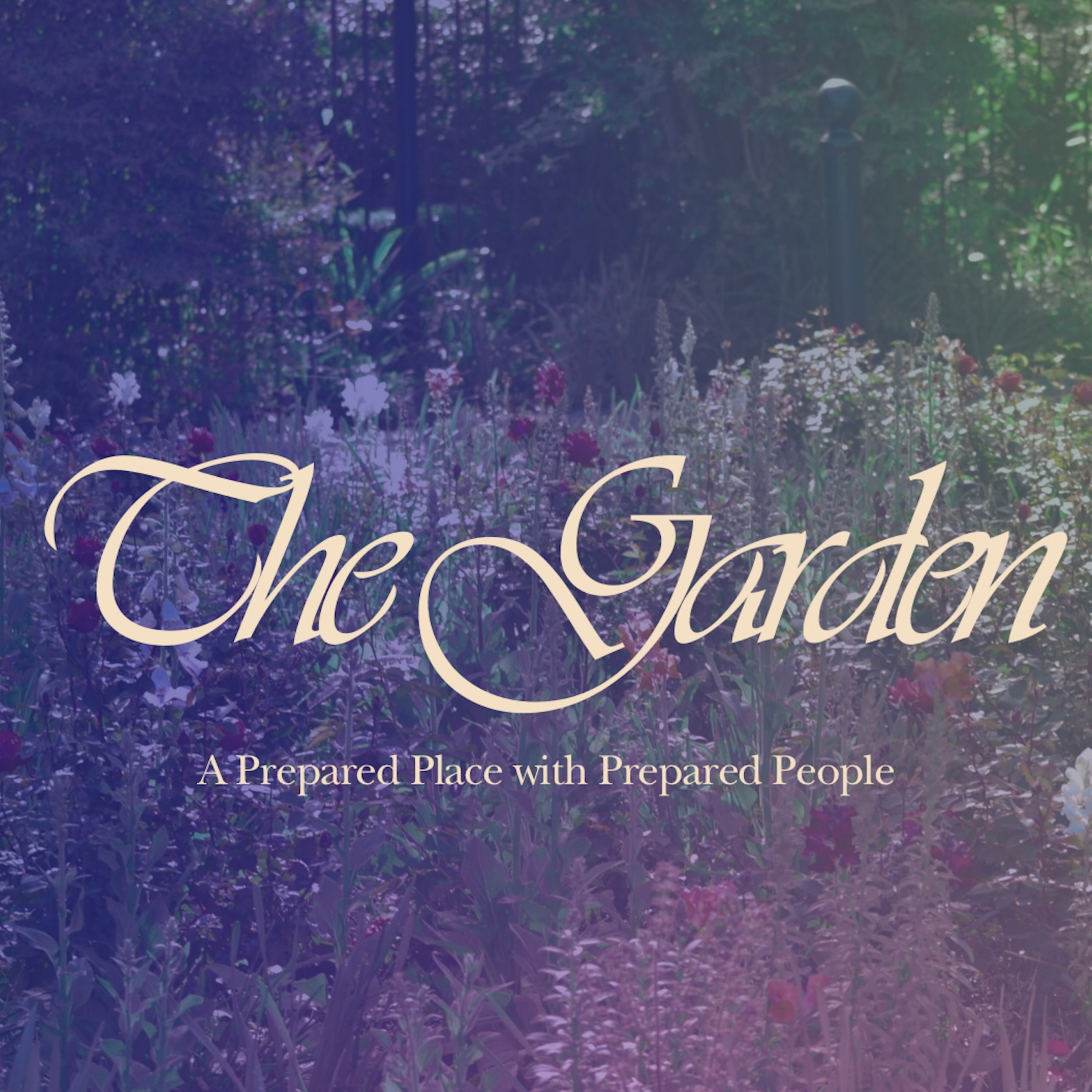 The Garden: Part 2: A Prepared Place for Prepared People episode artwork