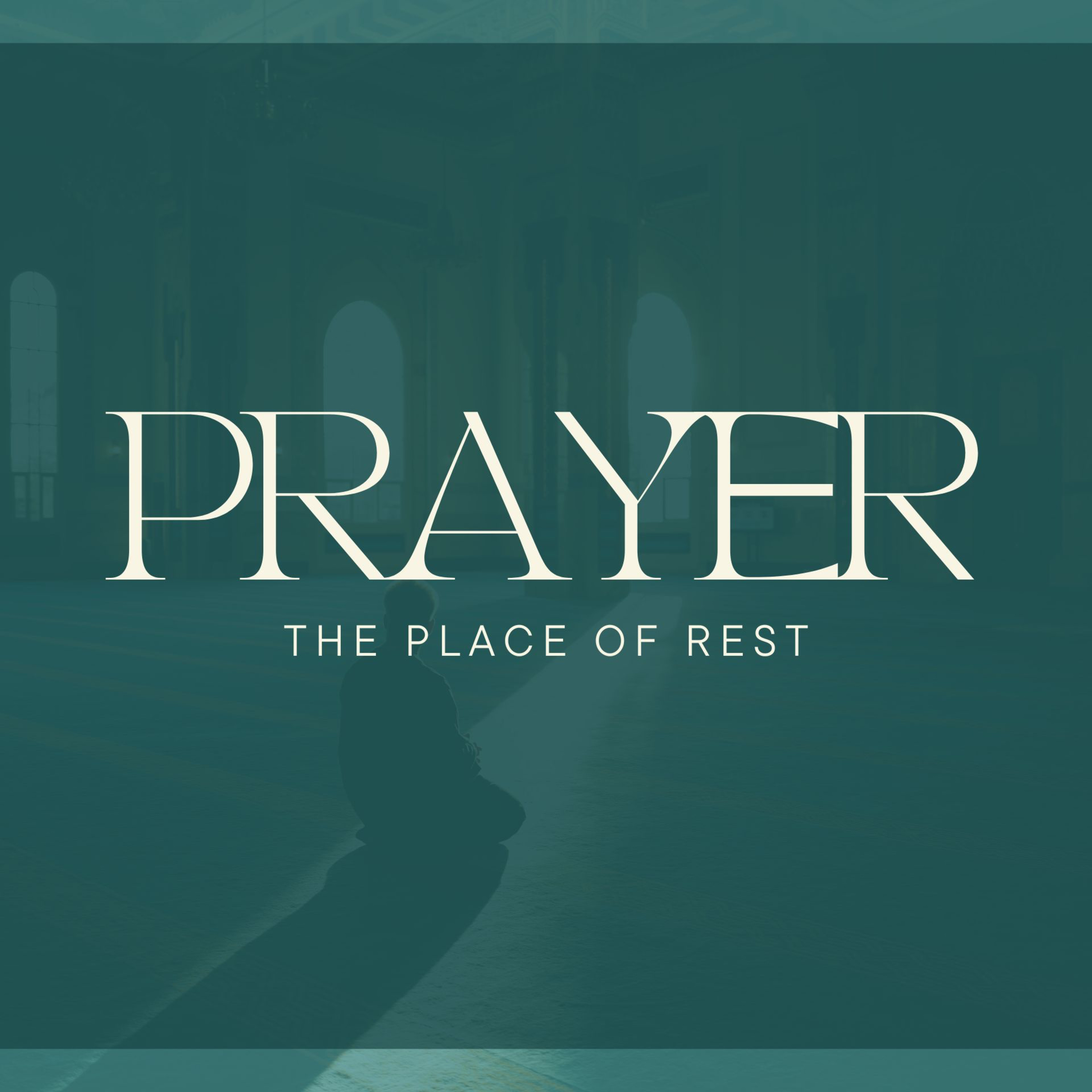 Prayer - A Place of Rest episode artwork