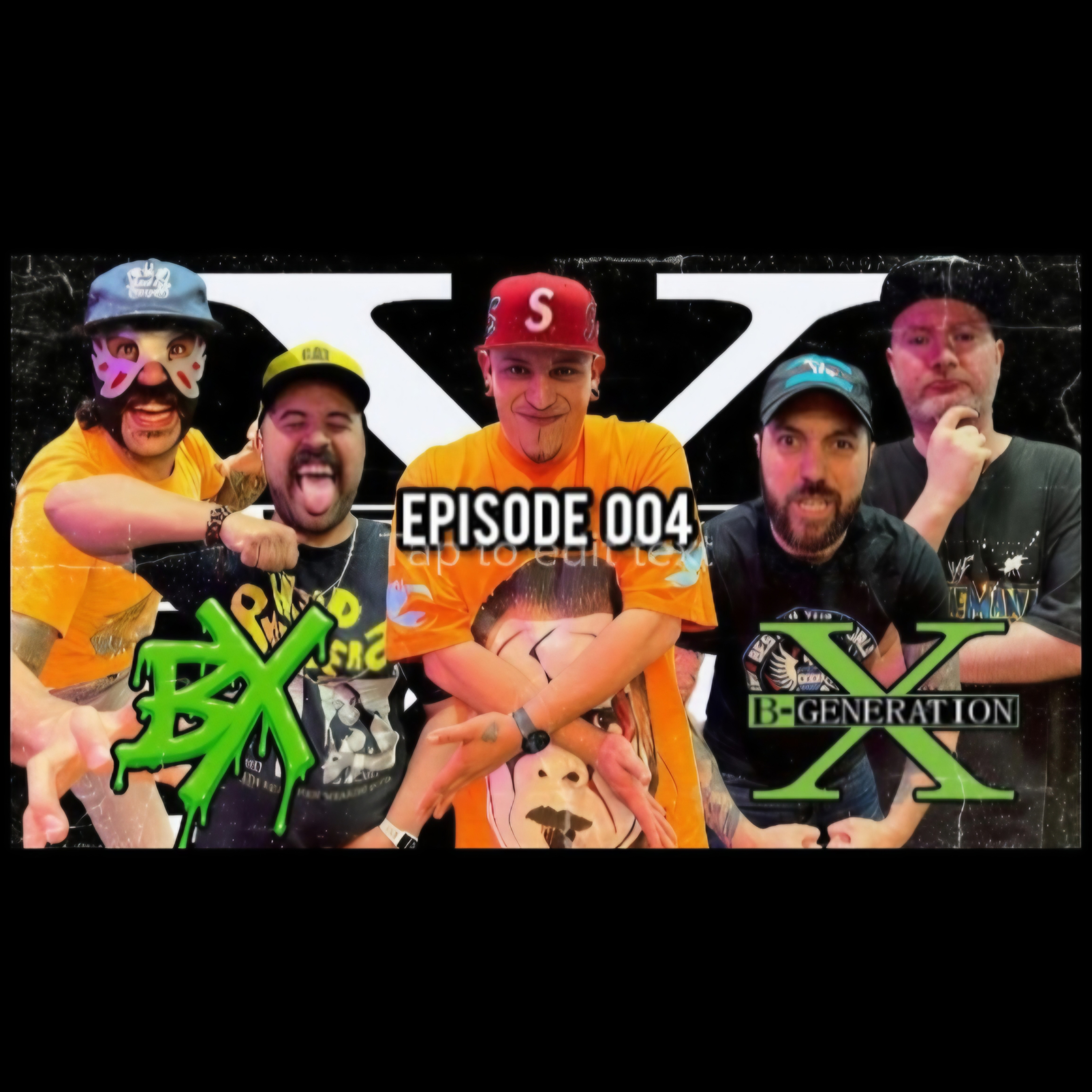 B-Generation X | Ep. 004 | Wrestling Origins, Mount Rushmore Picks & Wild Wrestling Clip Reactions episode artwork
