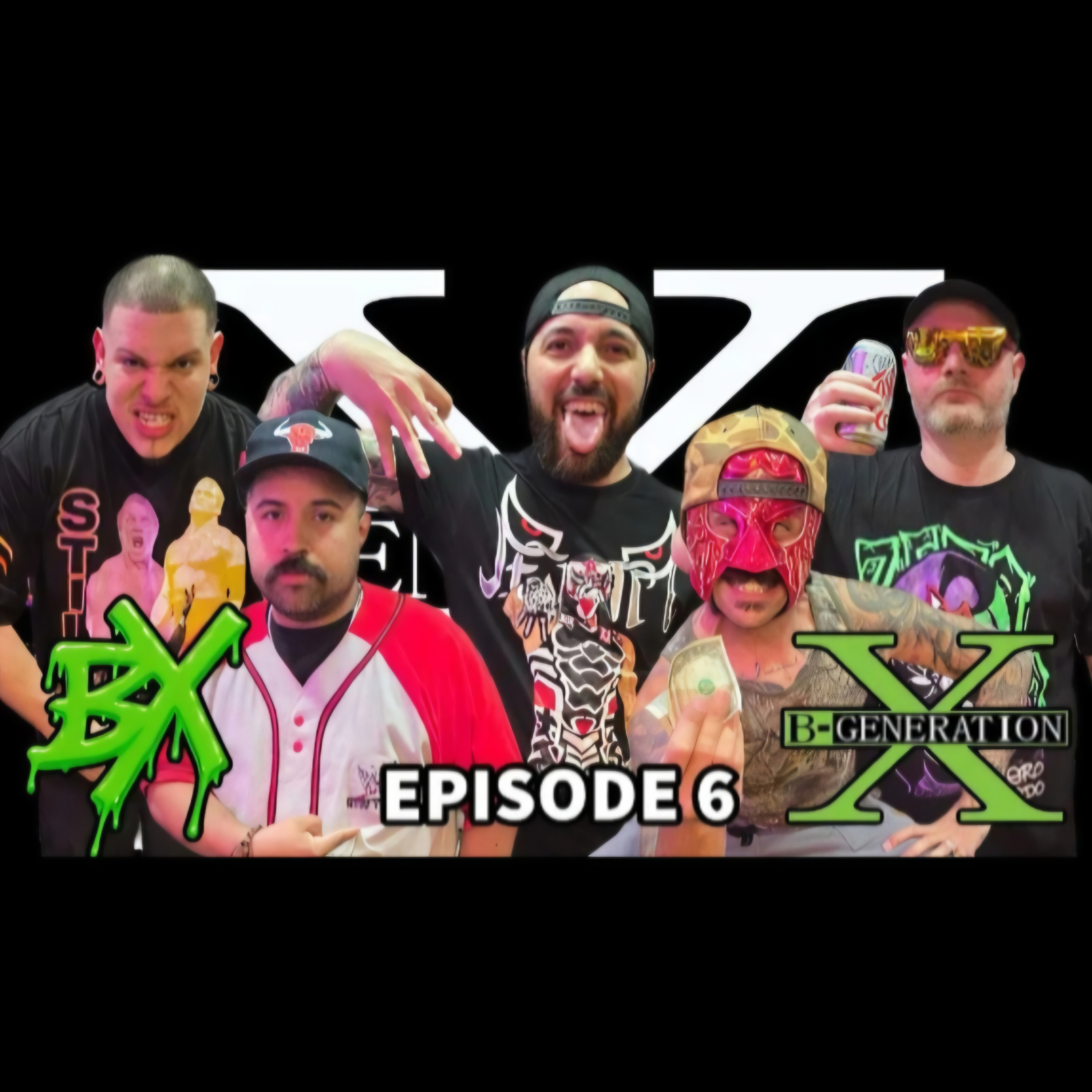 B-Generation X | Ep. 006 | CERO MIEDO & Zero Chill: Penta Doc, WWE Backlash, AEW & Promo Face-Off! episode artwork