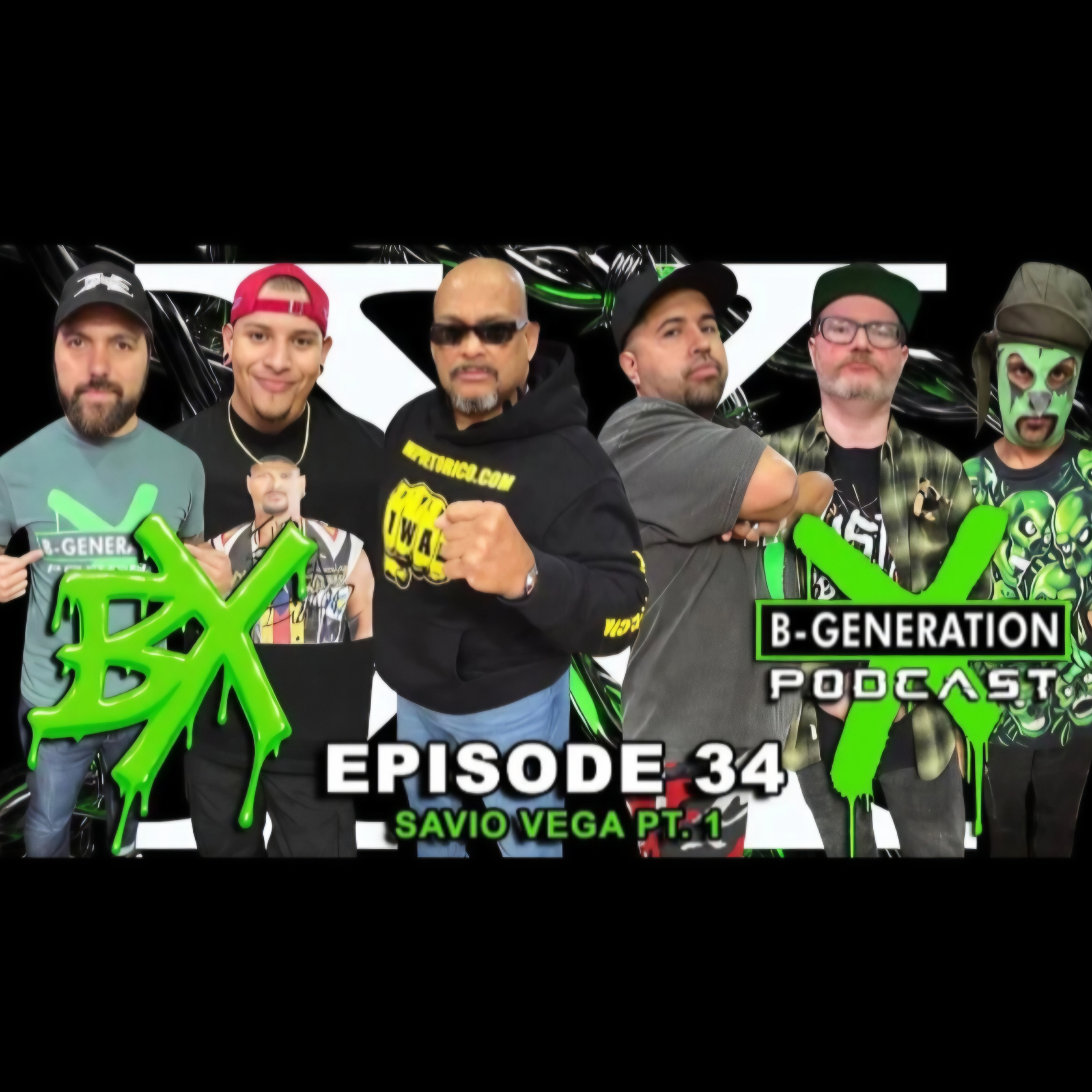B-Generation X | Ep. 034 | Family Reunion with Savio Vega (Part 1) episode artwork