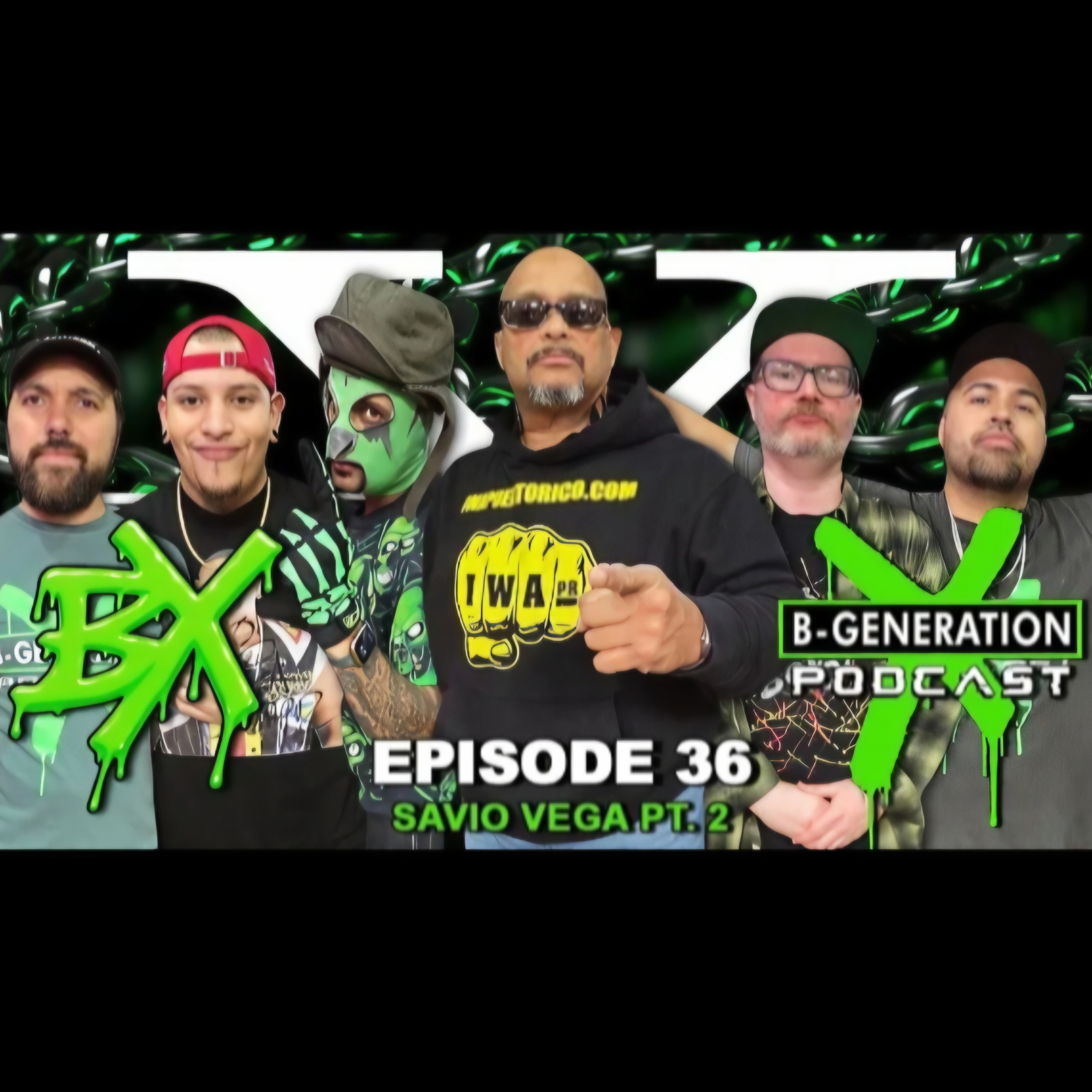 B-Generation X | Ep. 036 | Family Reunion with Savio Vega (Part 2) episode artwork