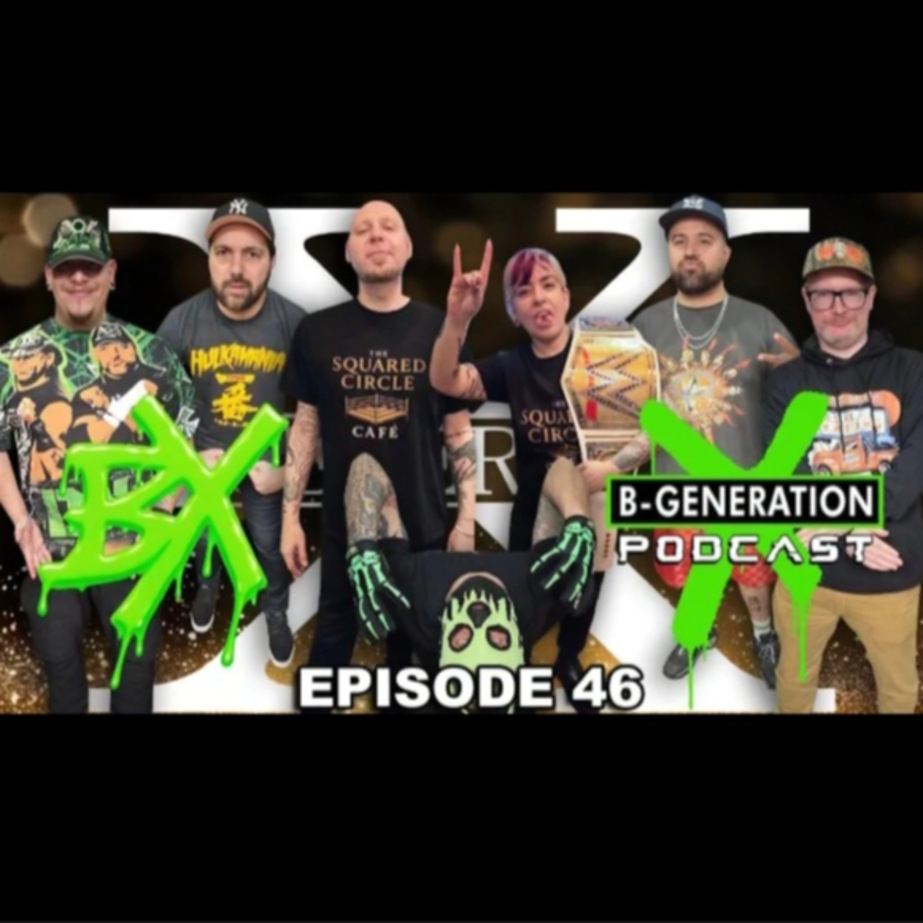 B-Generation X | Ep. 046 | WWF New York Times Square, The Squared Circle Café Interview + More episode artwork