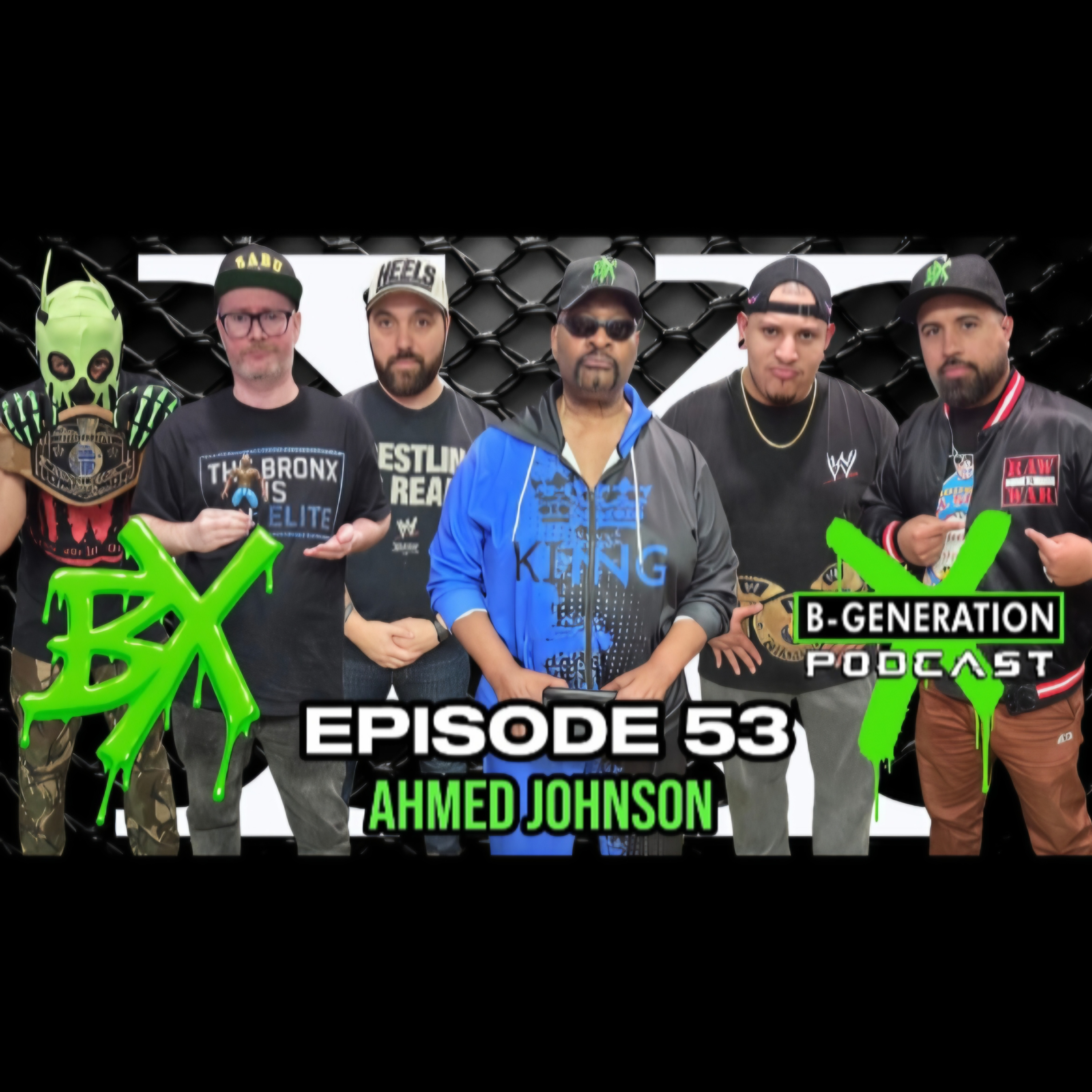 B-Generation X | Ep. 053 | Special Guest Wrestling Legend Ahmed Johnson episode artwork