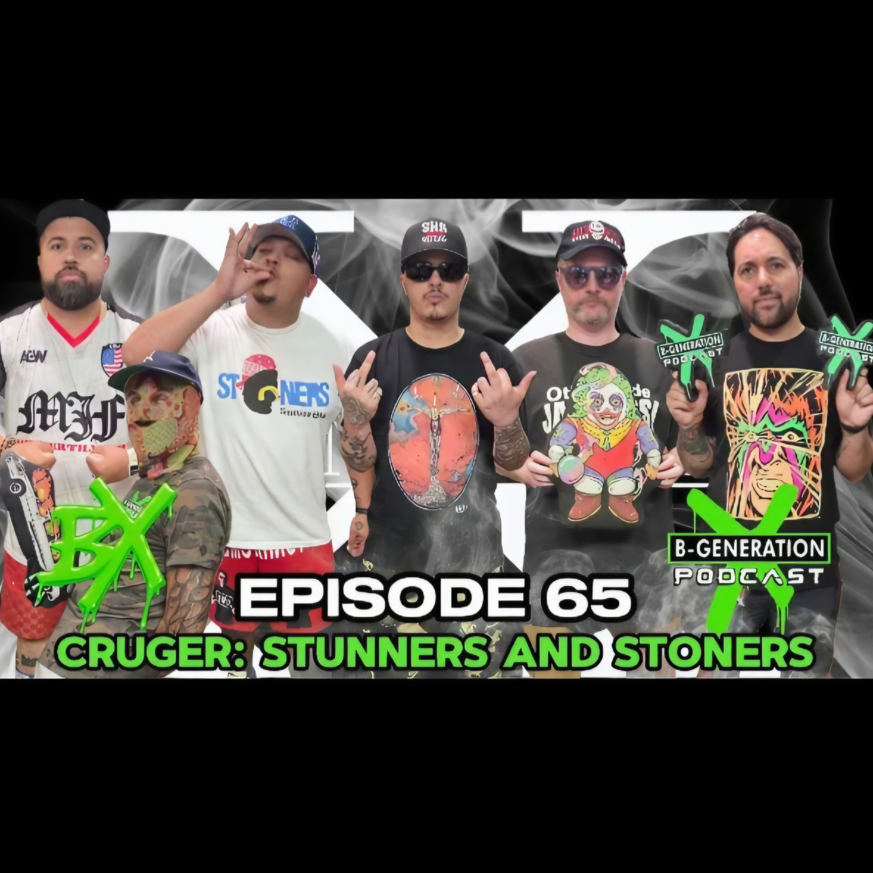 B-Generation X | Ep. 065 | Special Guest Cruger from Stunners and Stoners | Wrestling Merch, + more episode artwork