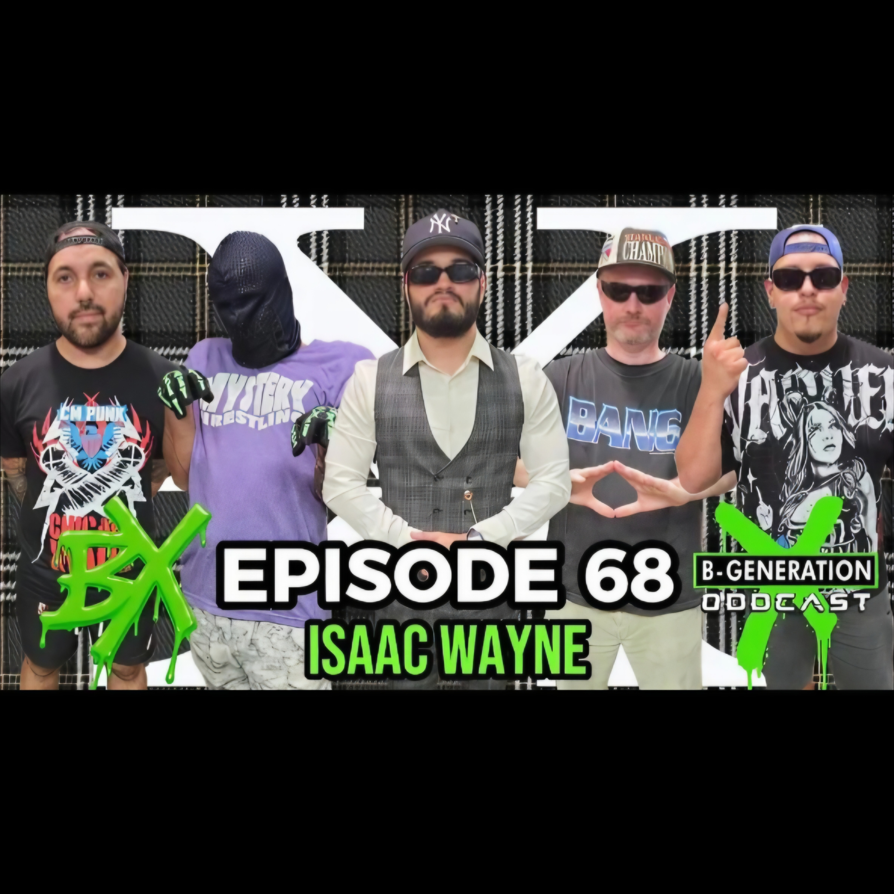 B-Generation X | Ep. 068 | Special Guest Isaac Wayne, we talk indies, being a Bronx native + more episode artwork