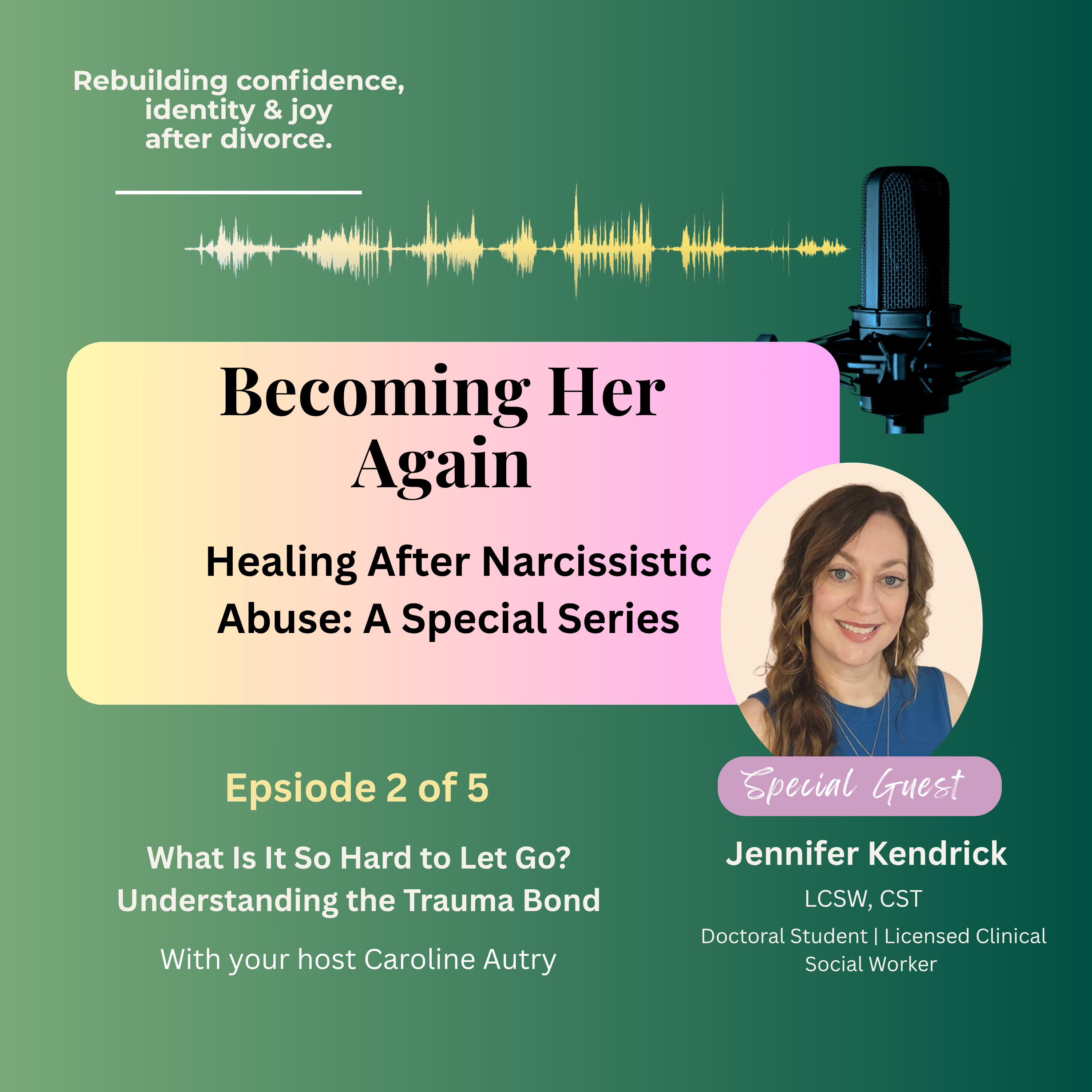 Episode 2 of 5: Why Is It So Hard to Let Go? Understanding the Trauma Bond episode artwork
