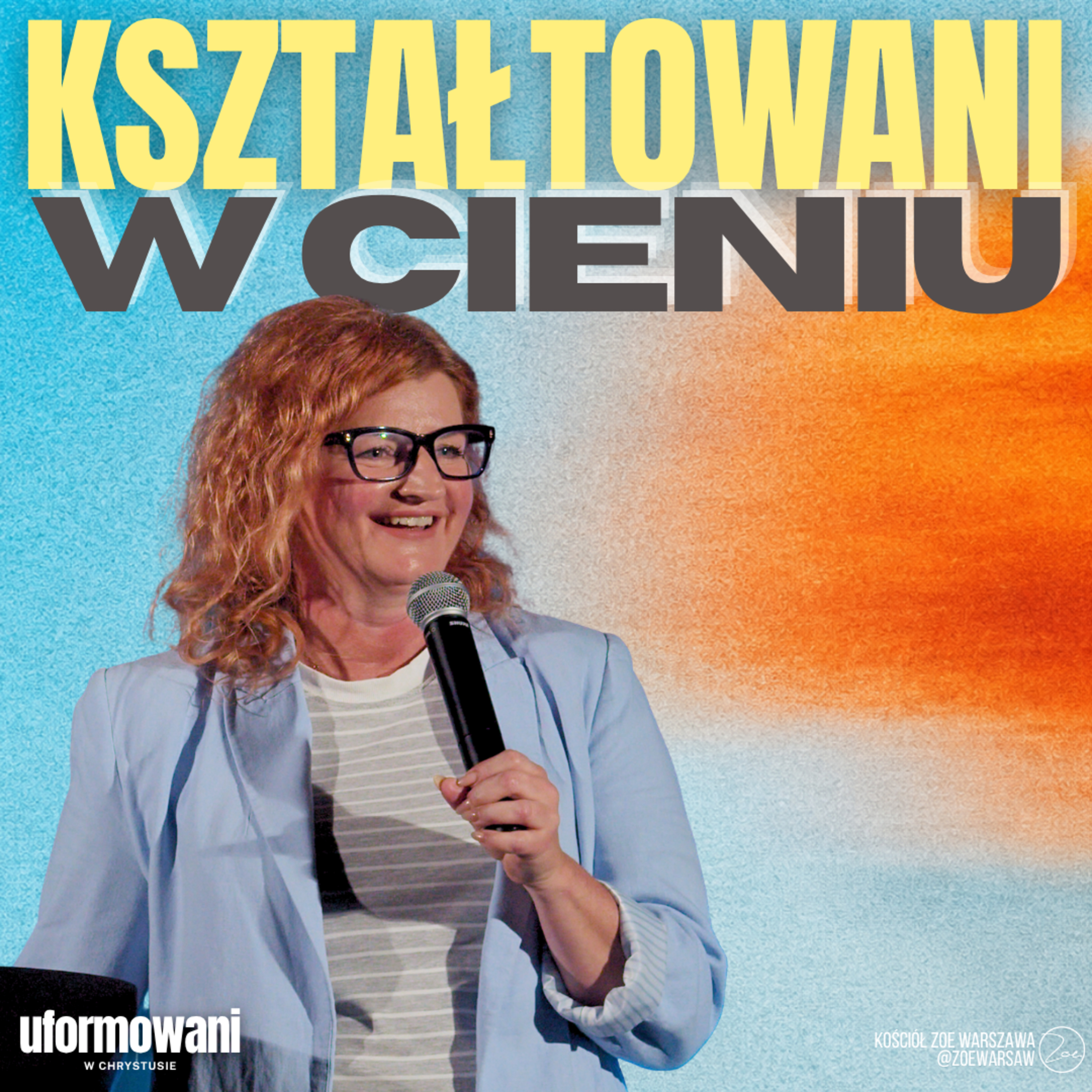 Bóg formuje Cię w cieniu | UFORMOWANI W CHRYSTUSIE #8 | Joanna Dąbek | Kościół ZOE