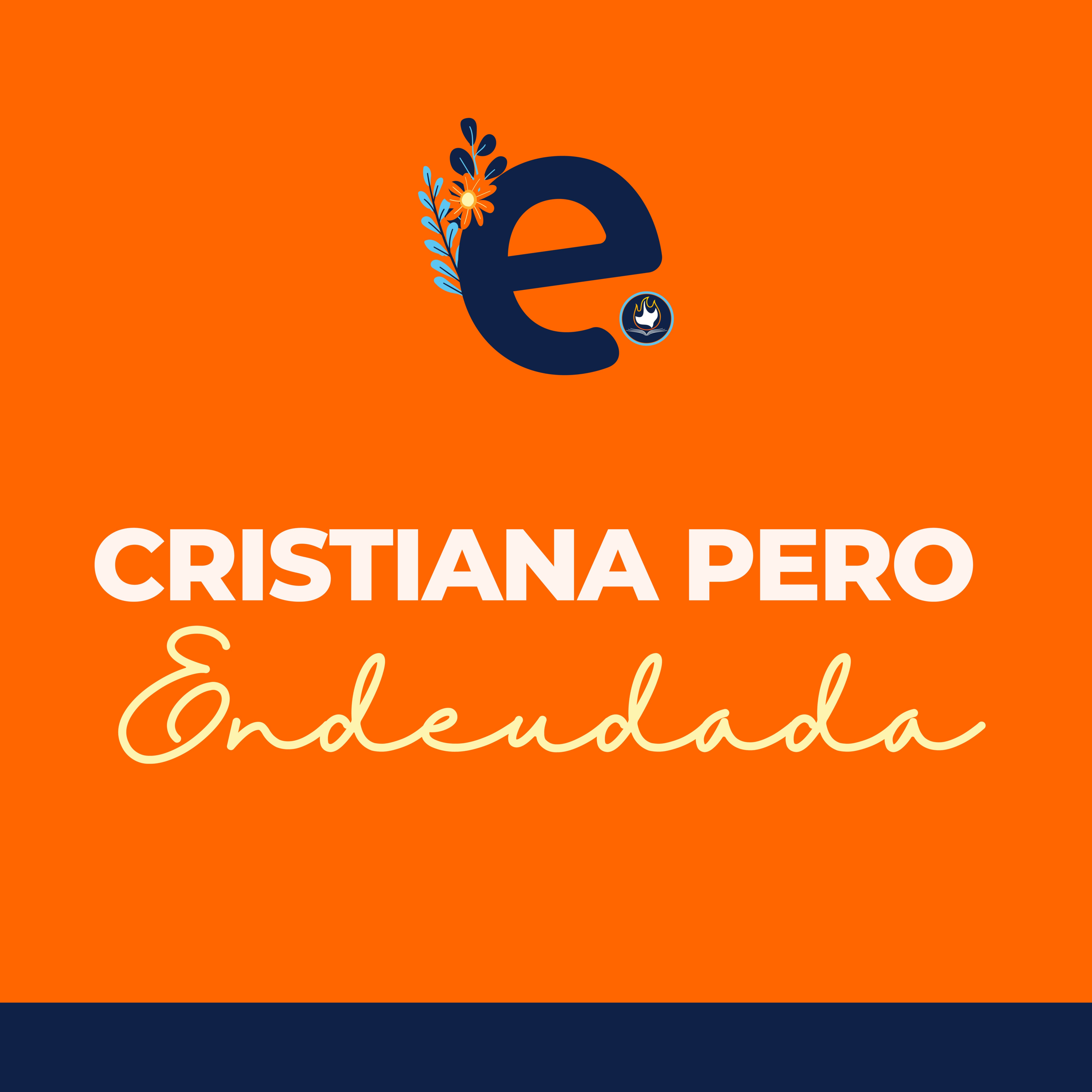 CRISTIANA PERO ENDEUDADA - Episodio 13 - Ellas episode artwork