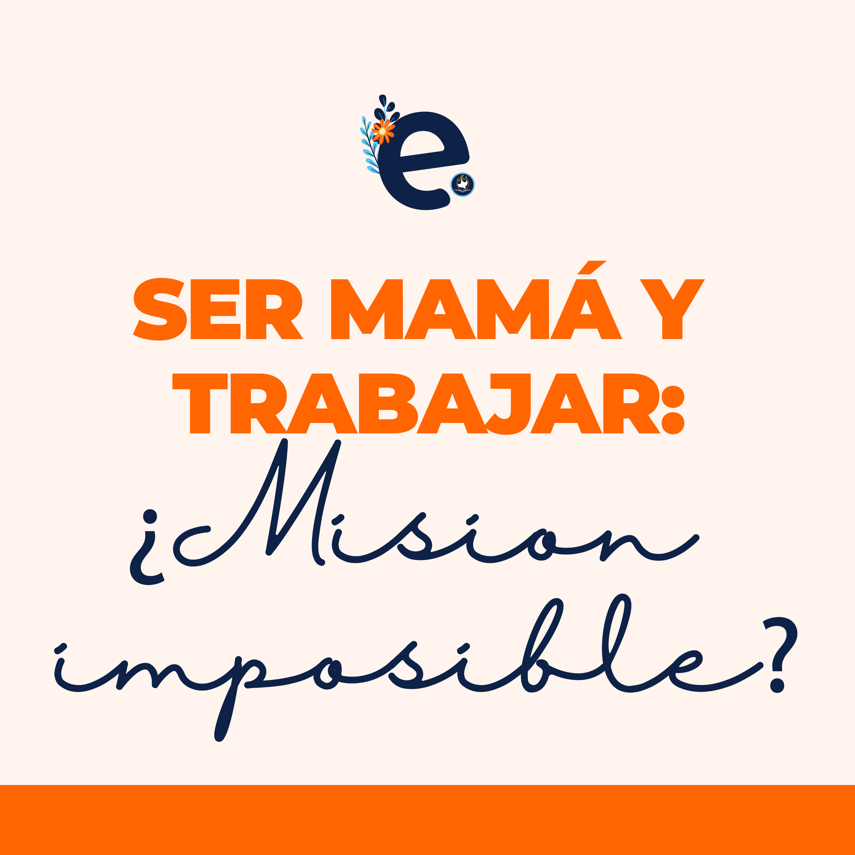 SER MAMÁ Y TRABAJAR: ¿MISIÓN IMPOSIBLE?- Episodio 20 - Ellas episode artwork