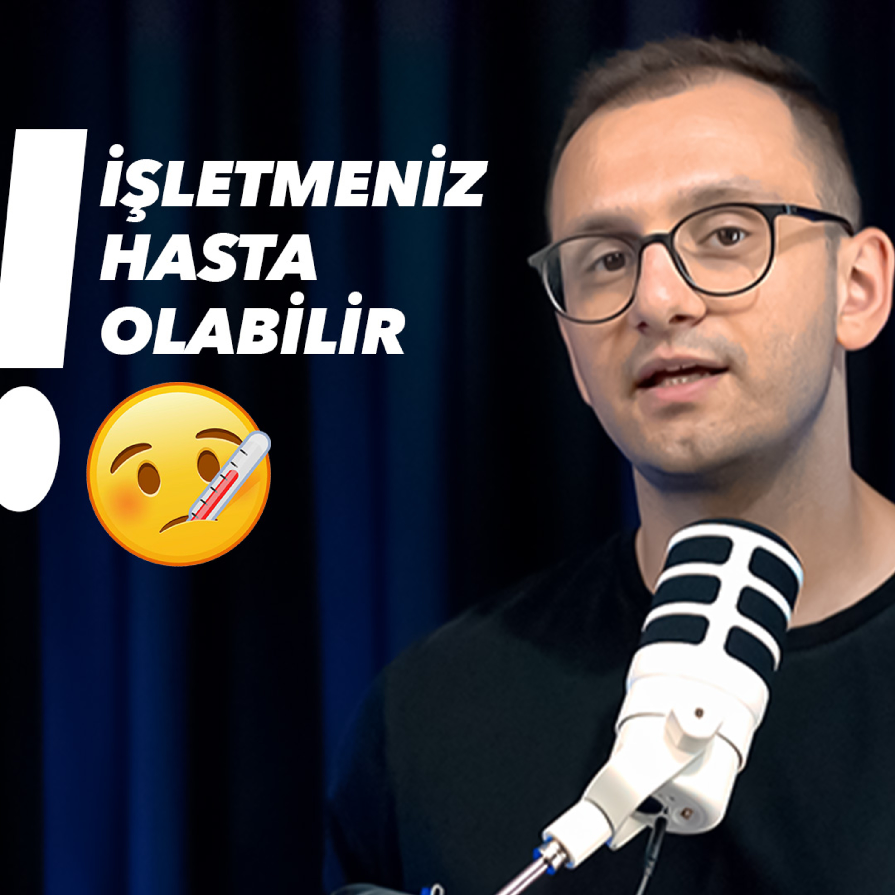 İşletmeniz Hasta Olabilir! Dijitalde Teşhis ve Tedavi Rehberi episode artwork