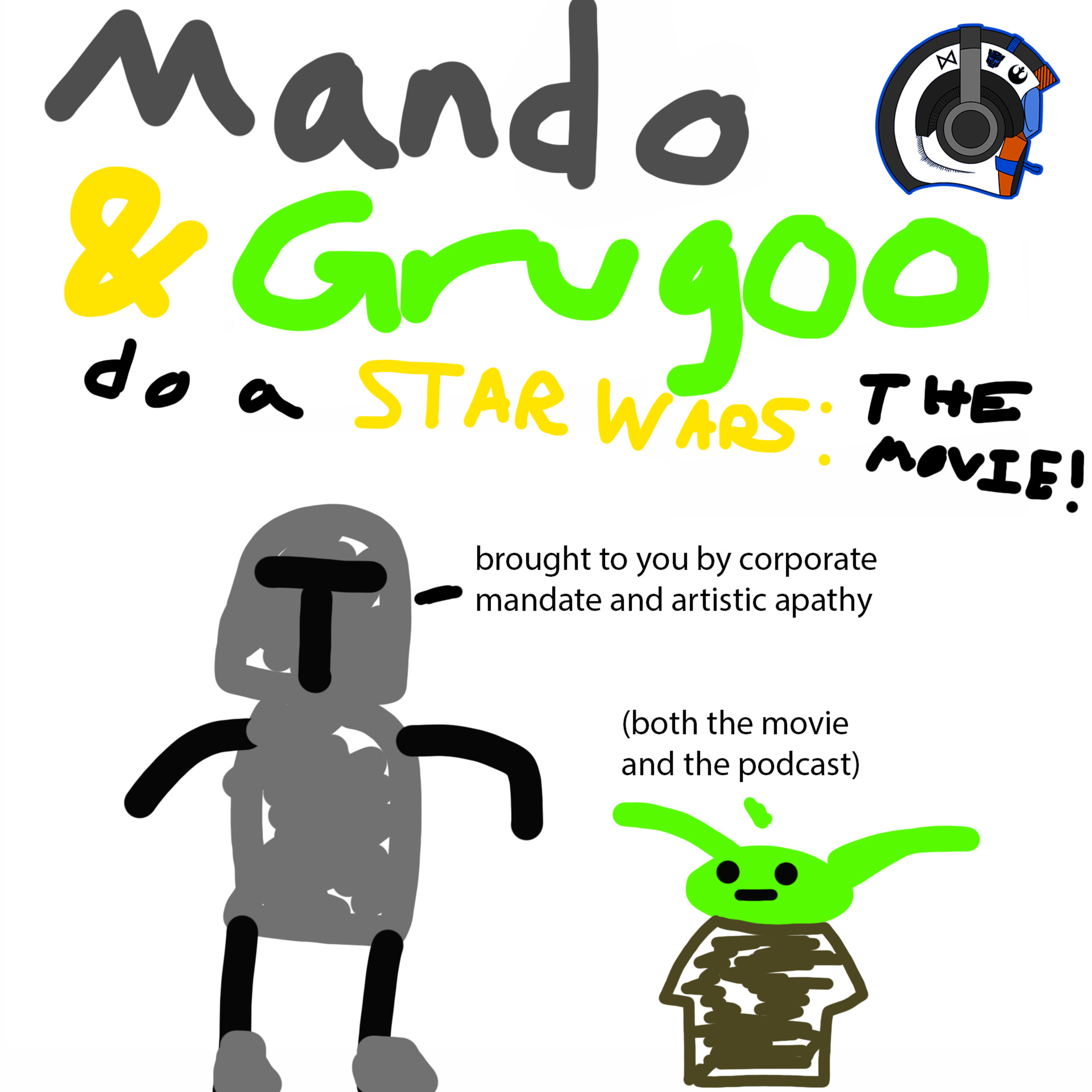 Mando & Grugoo do a Star Wars: The Movie
